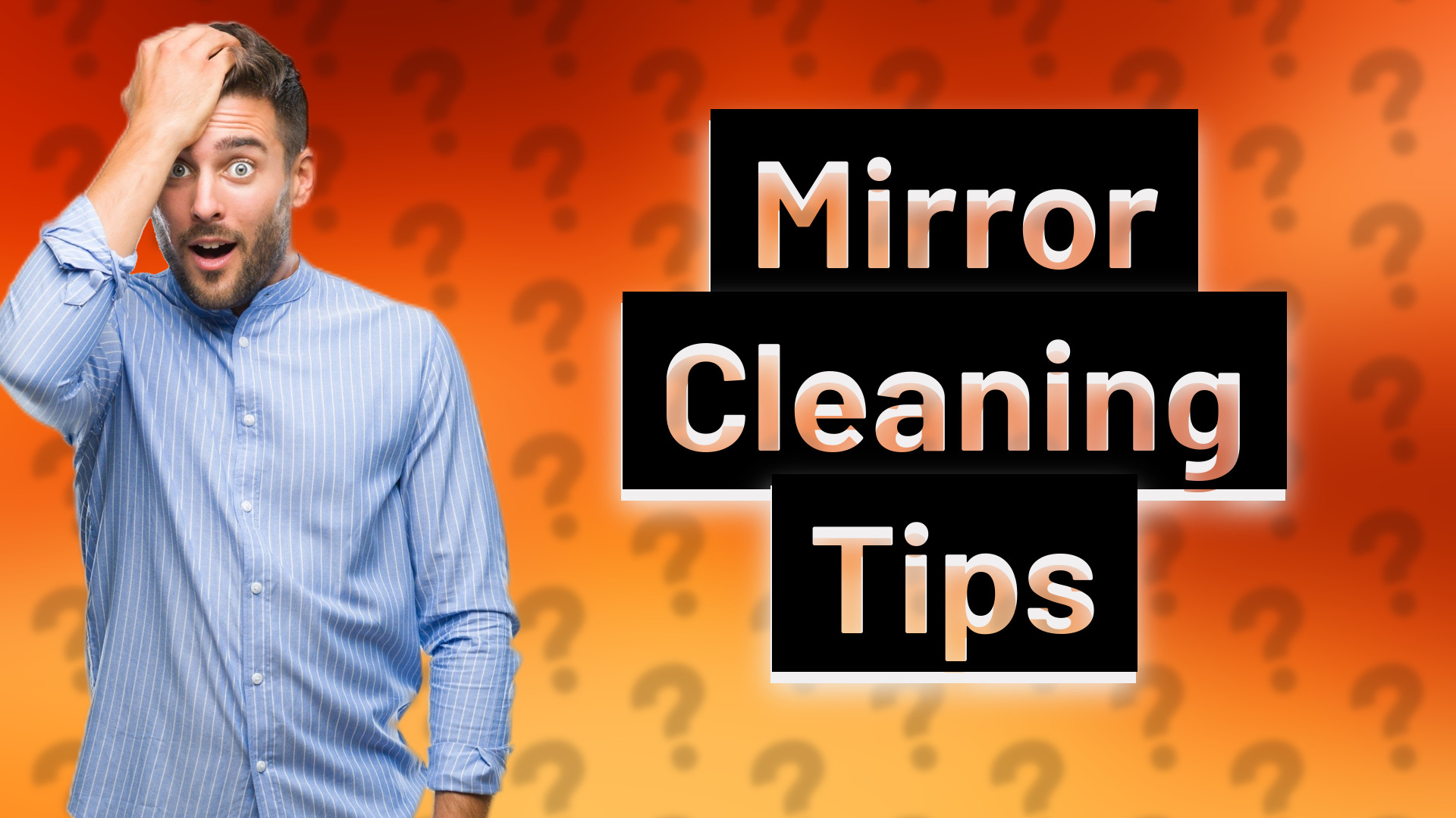 Mirror Cleaning Tips