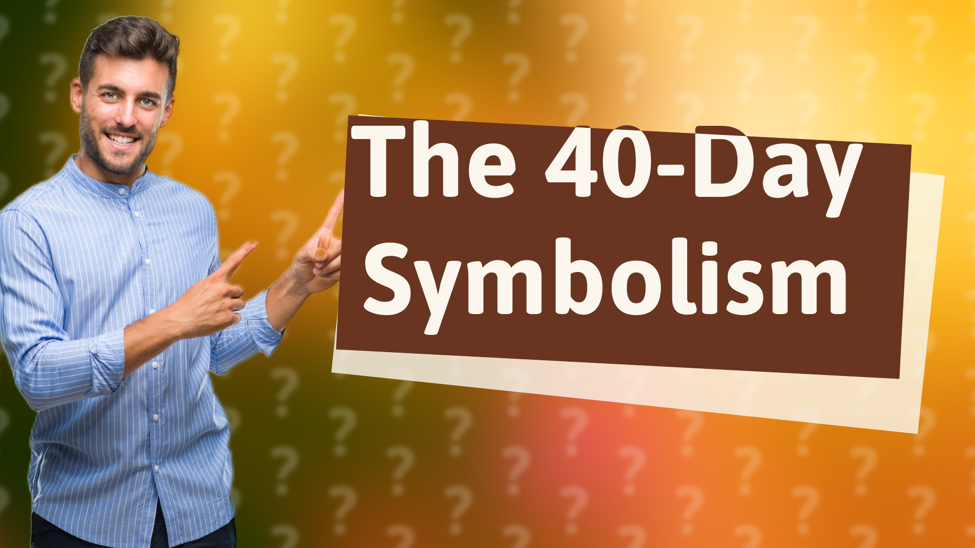 The 40-Day Symbolism