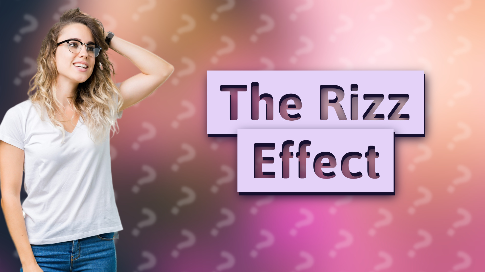 The Rizz Effect