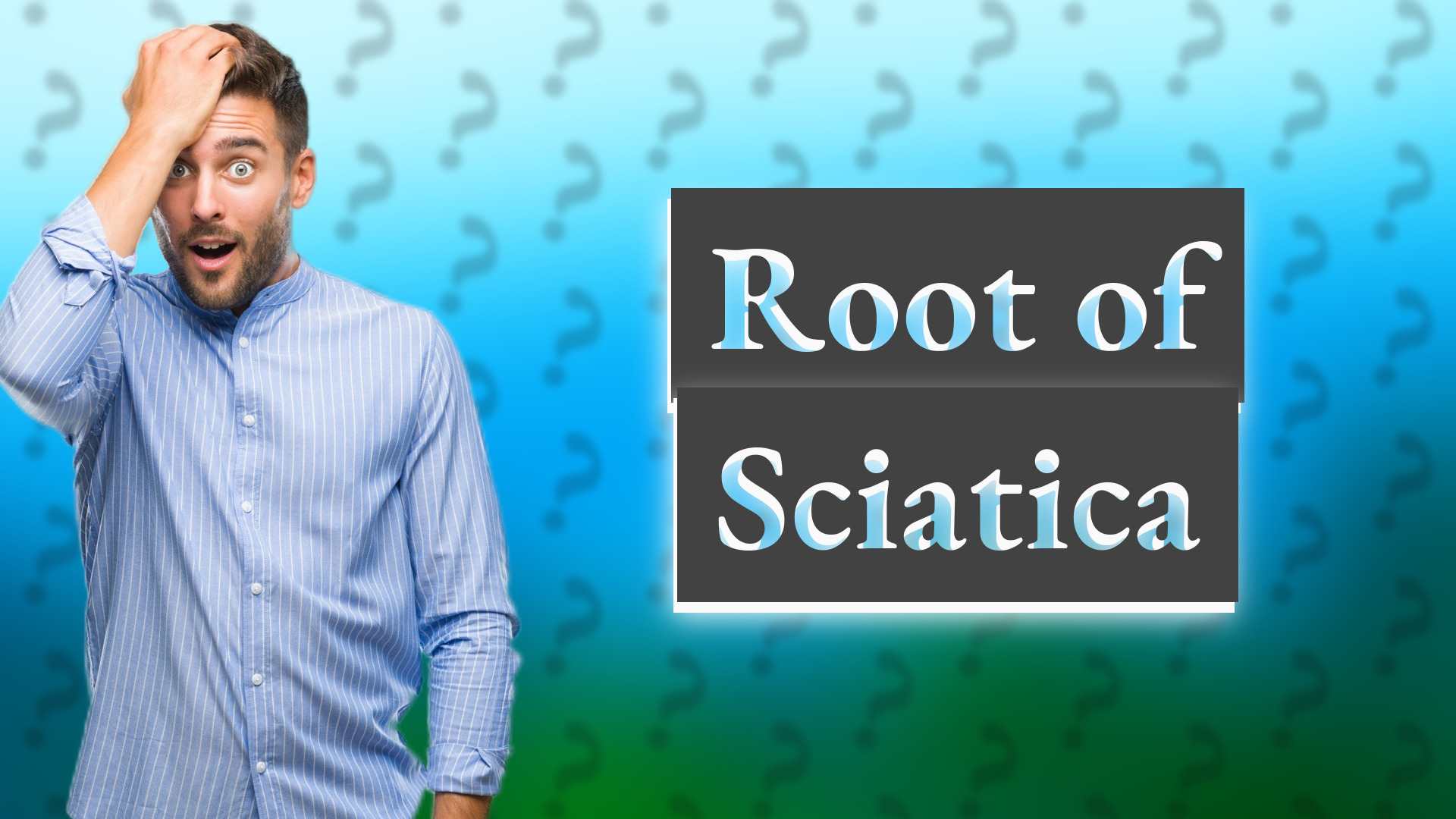 Root of Sciatica