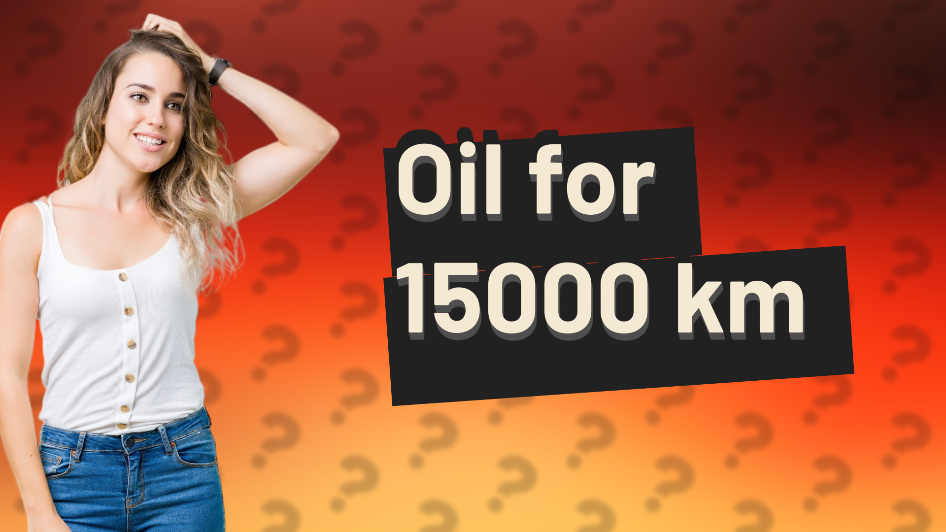 Oil for 15000 km