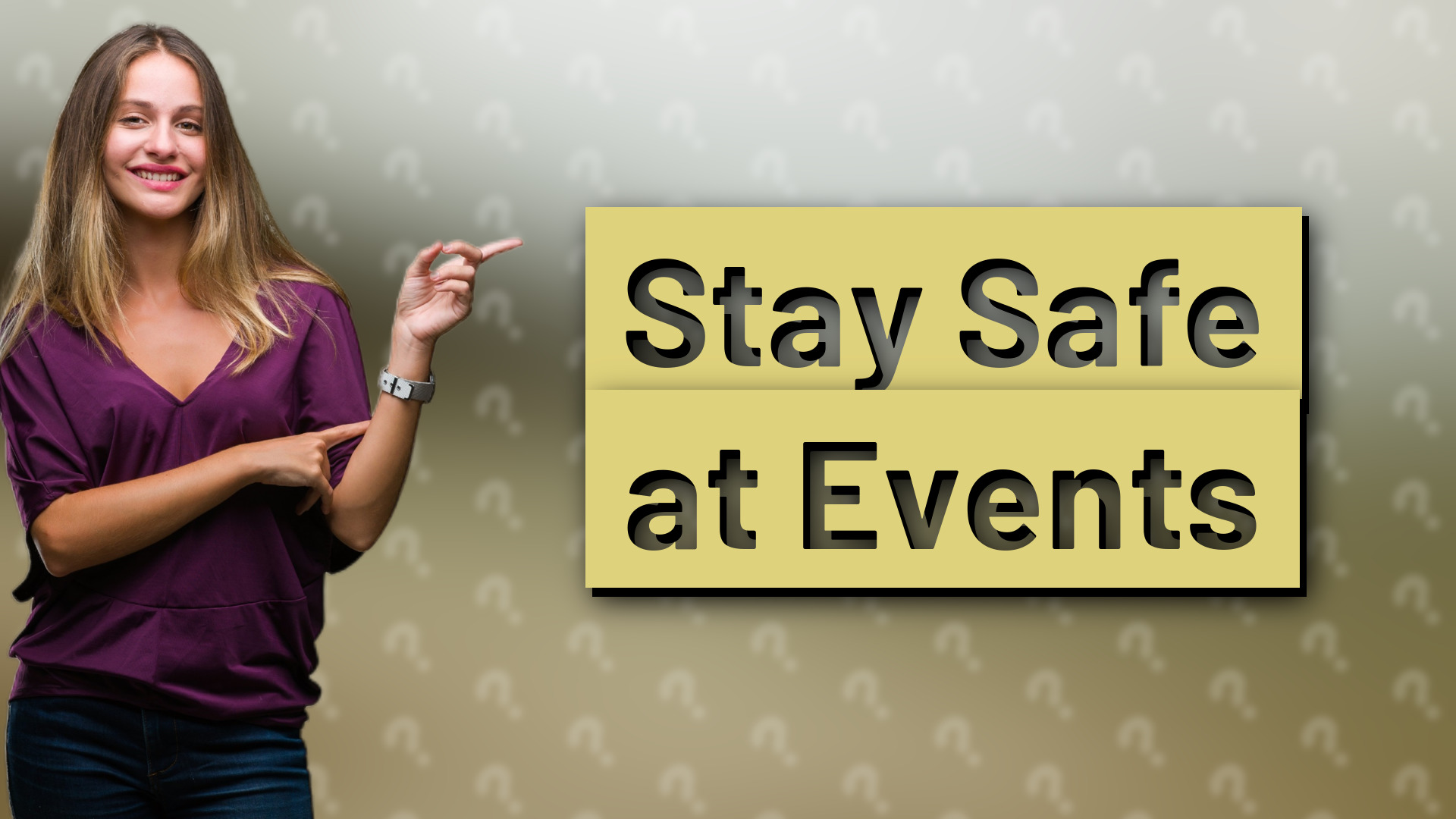Stay Safe at Events