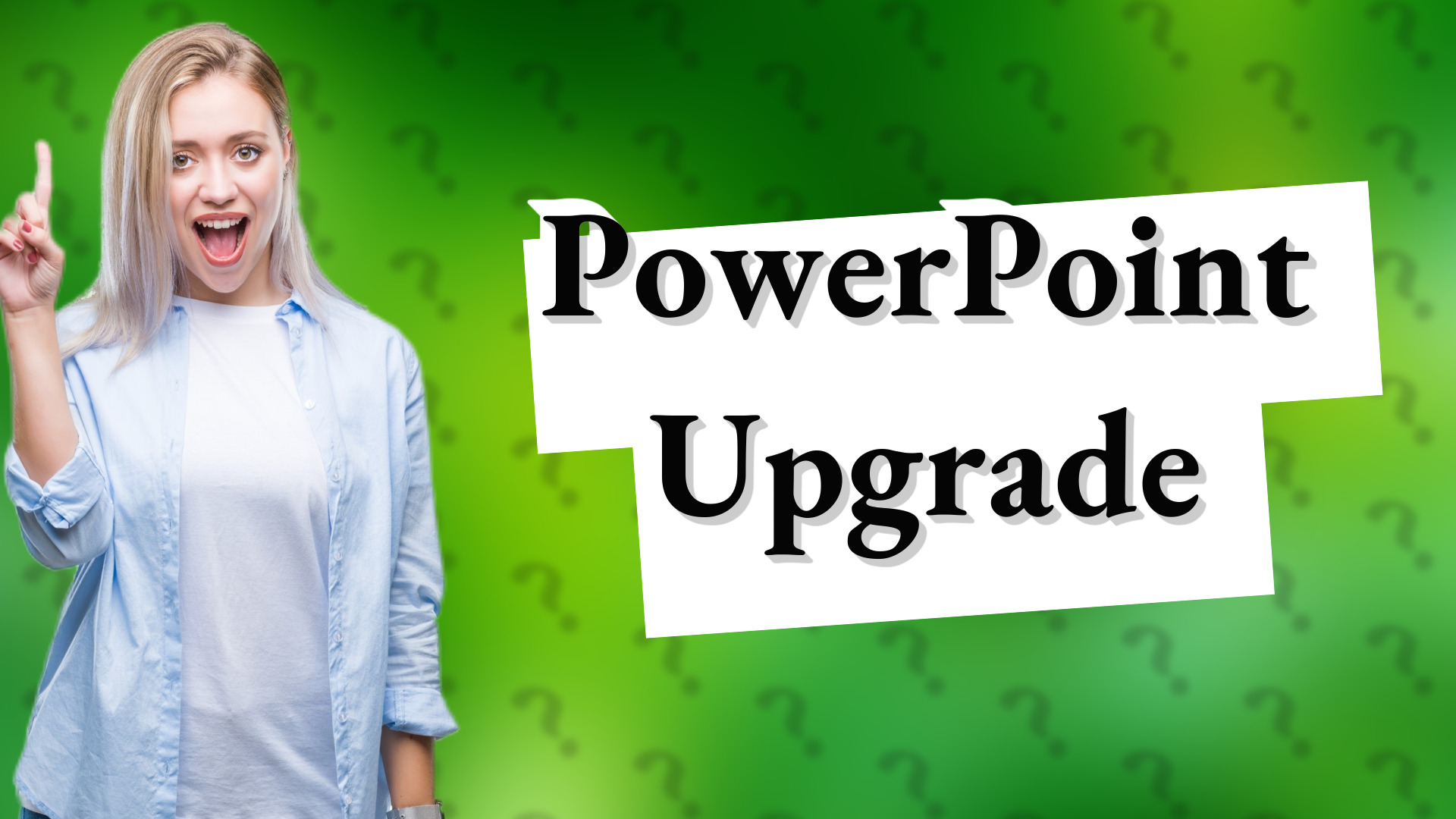 PowerPoint Upgrade