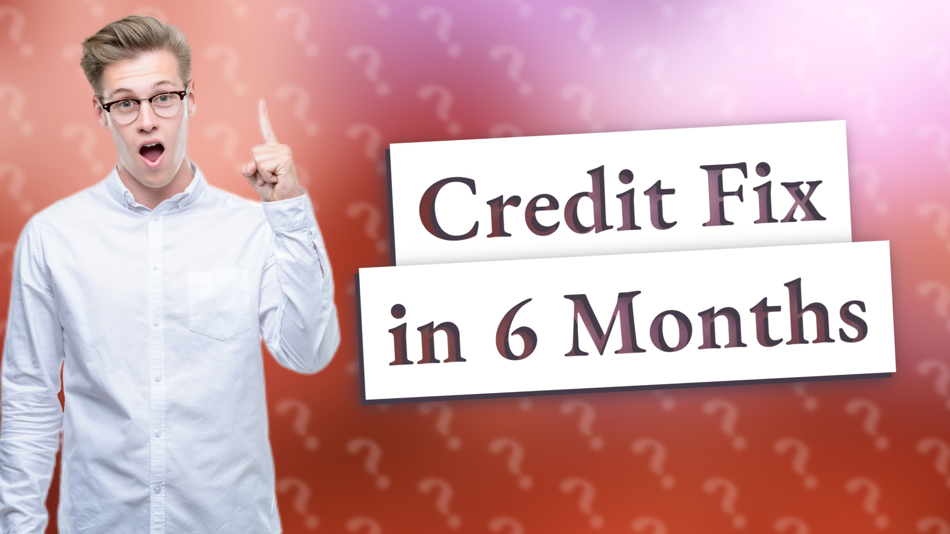 Credit Fix in 6 Months
