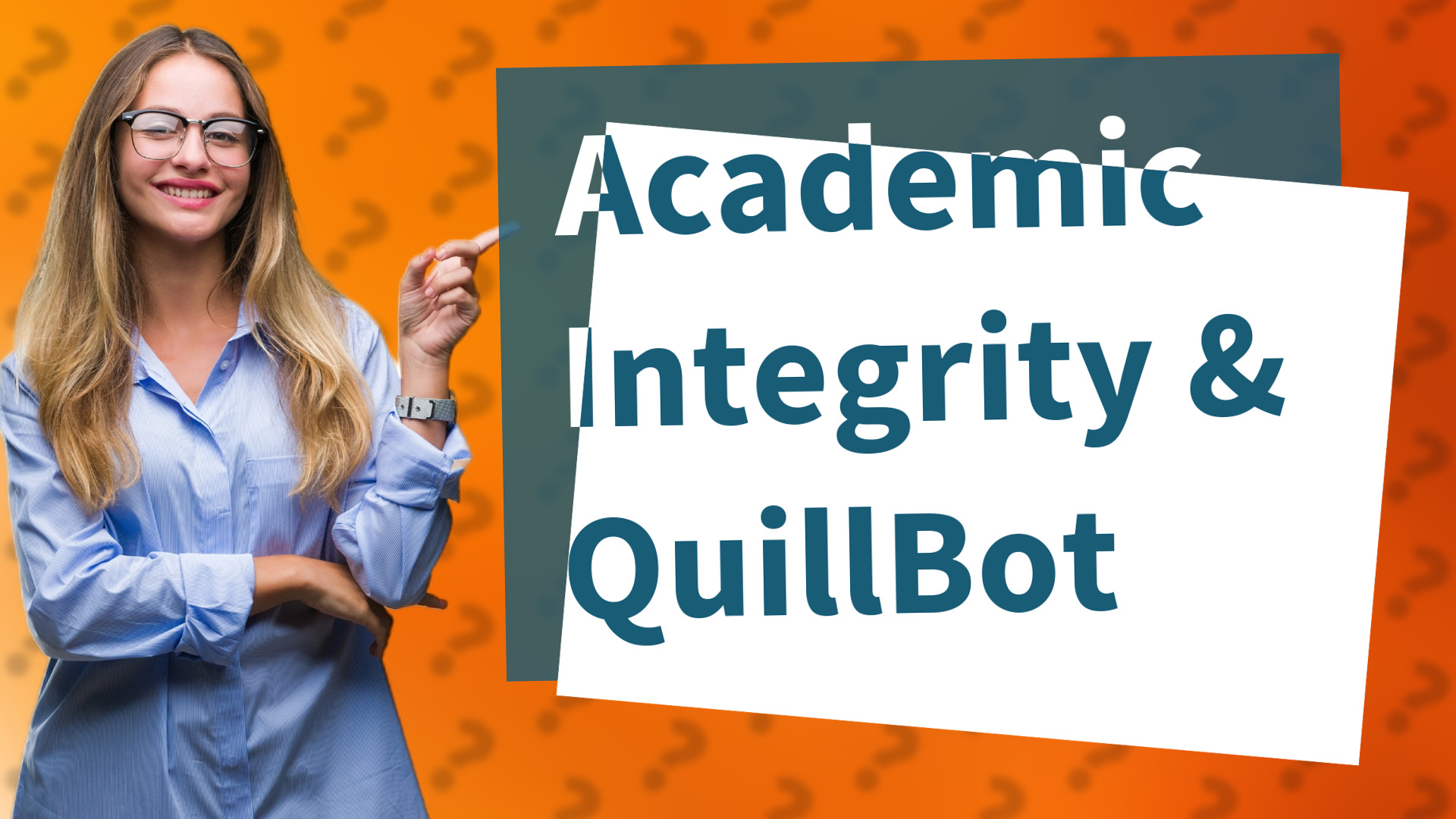 Academic Integrity & QuillBot