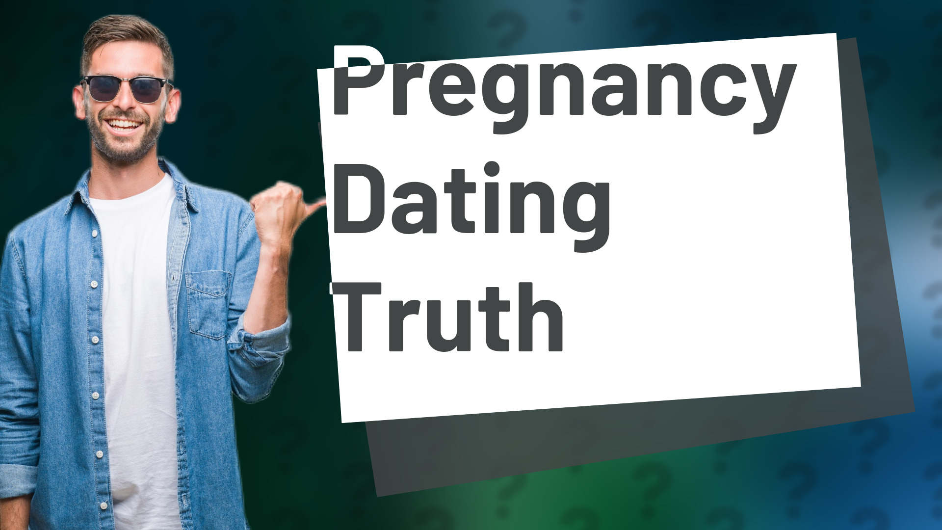 Pregnancy Dating Truth