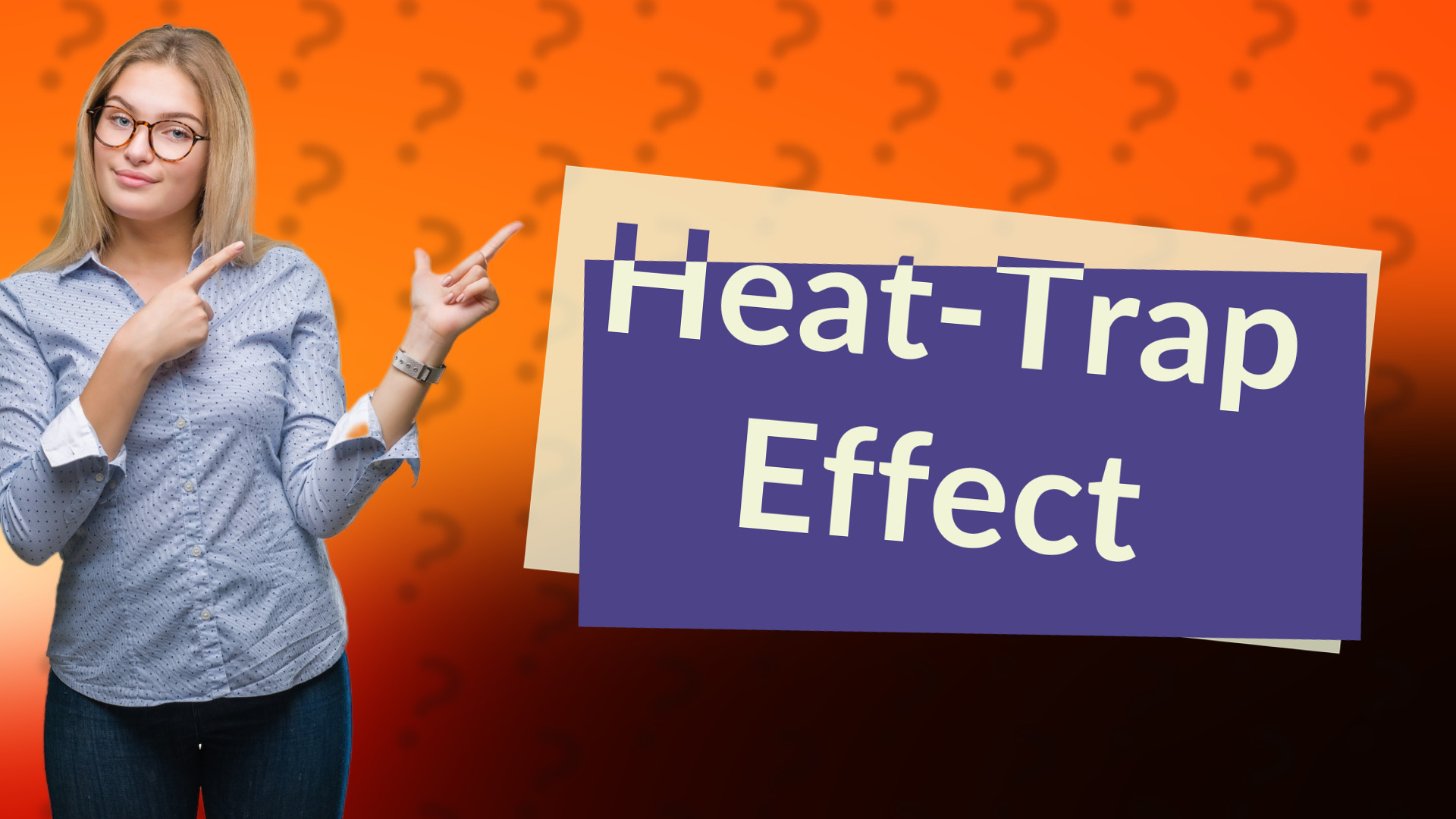 Heat-Trap Effect