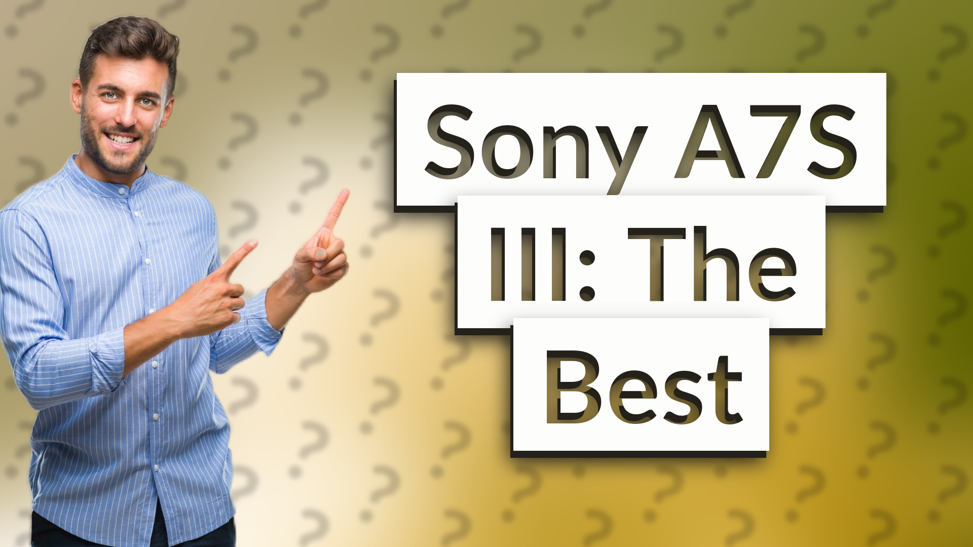 Sony A7S III: The Best
