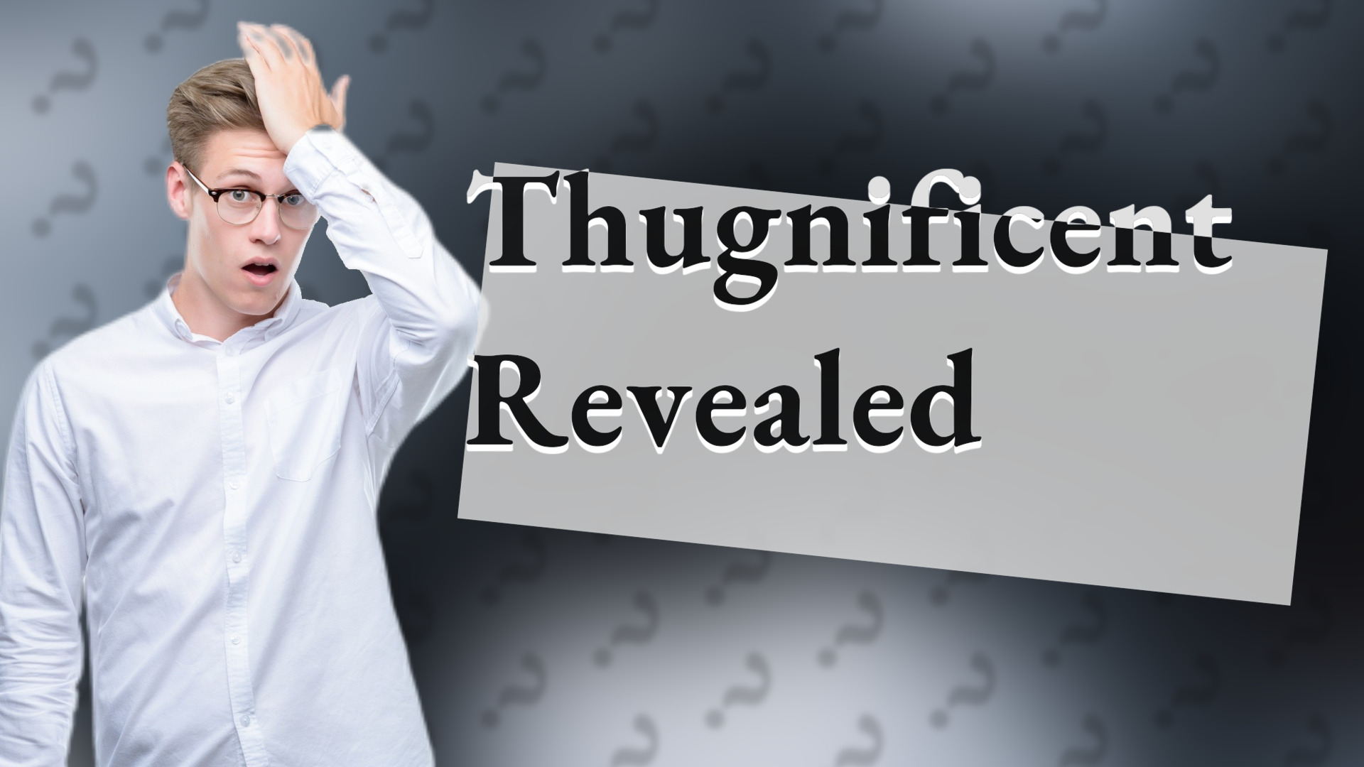 Thugnificent Revealed