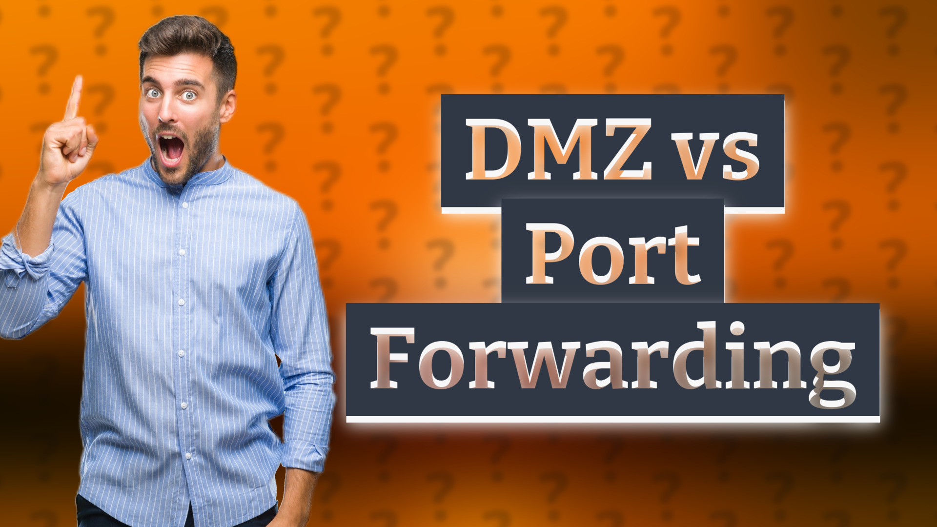 DMZ vs Port Forwarding