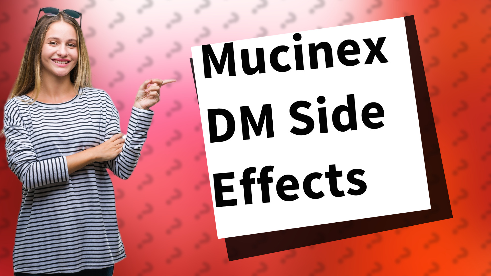 Mucinex DM Side Effects