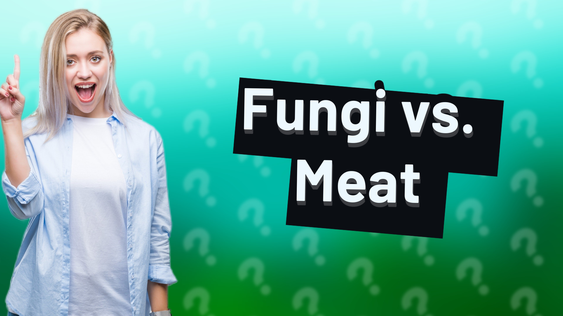 Fungi vs. Meat