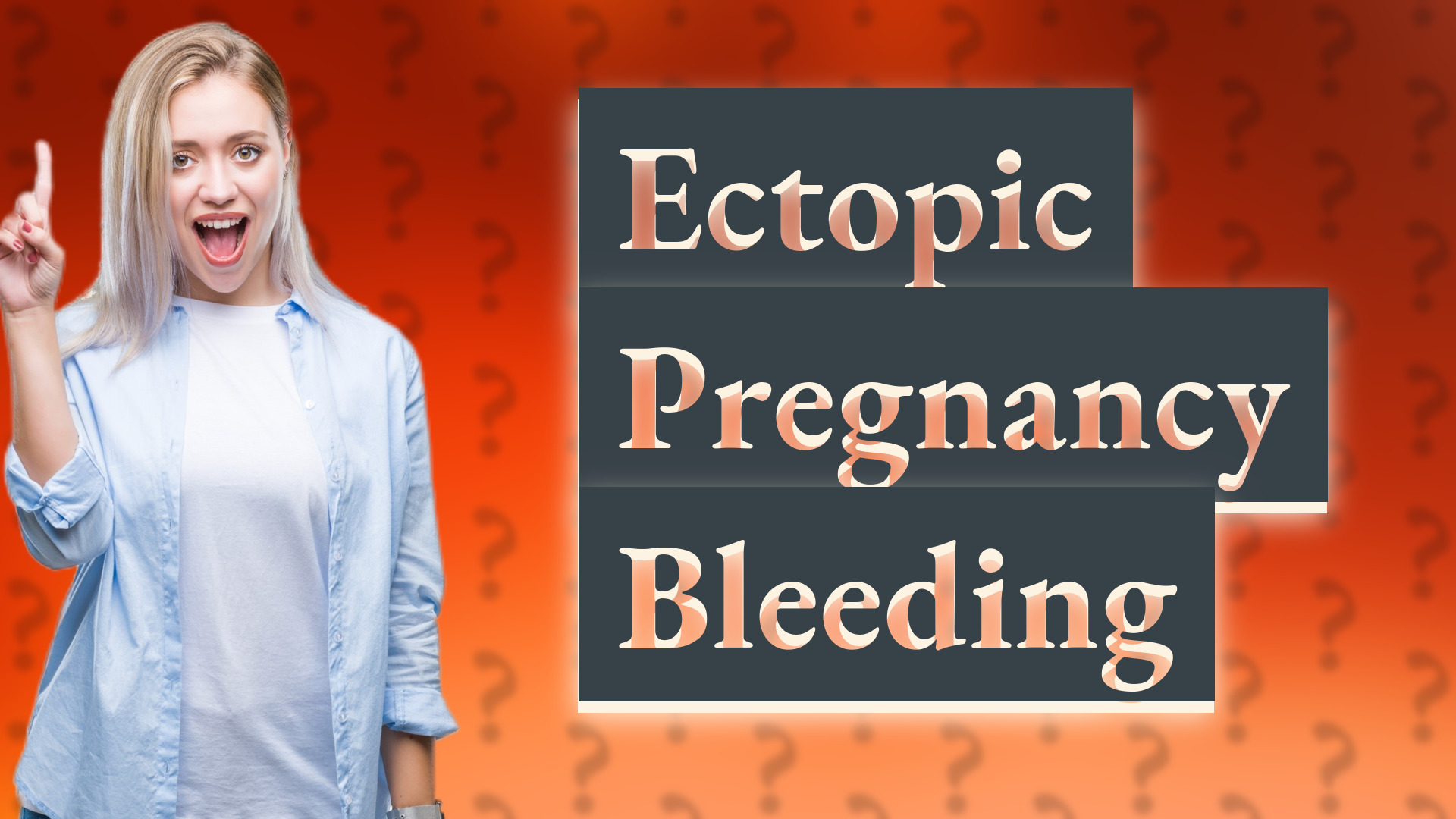 Ectopic Pregnancy Bleeding