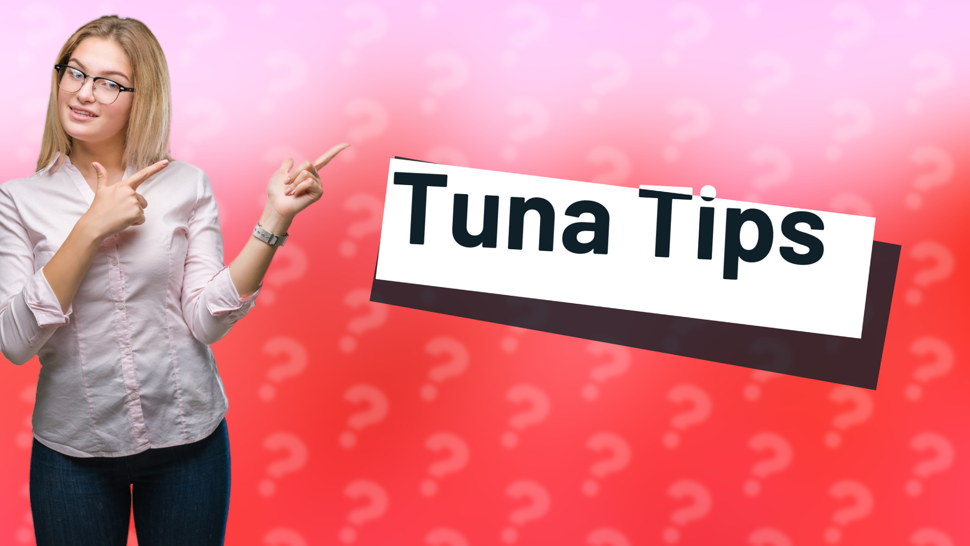 Tuna Tips