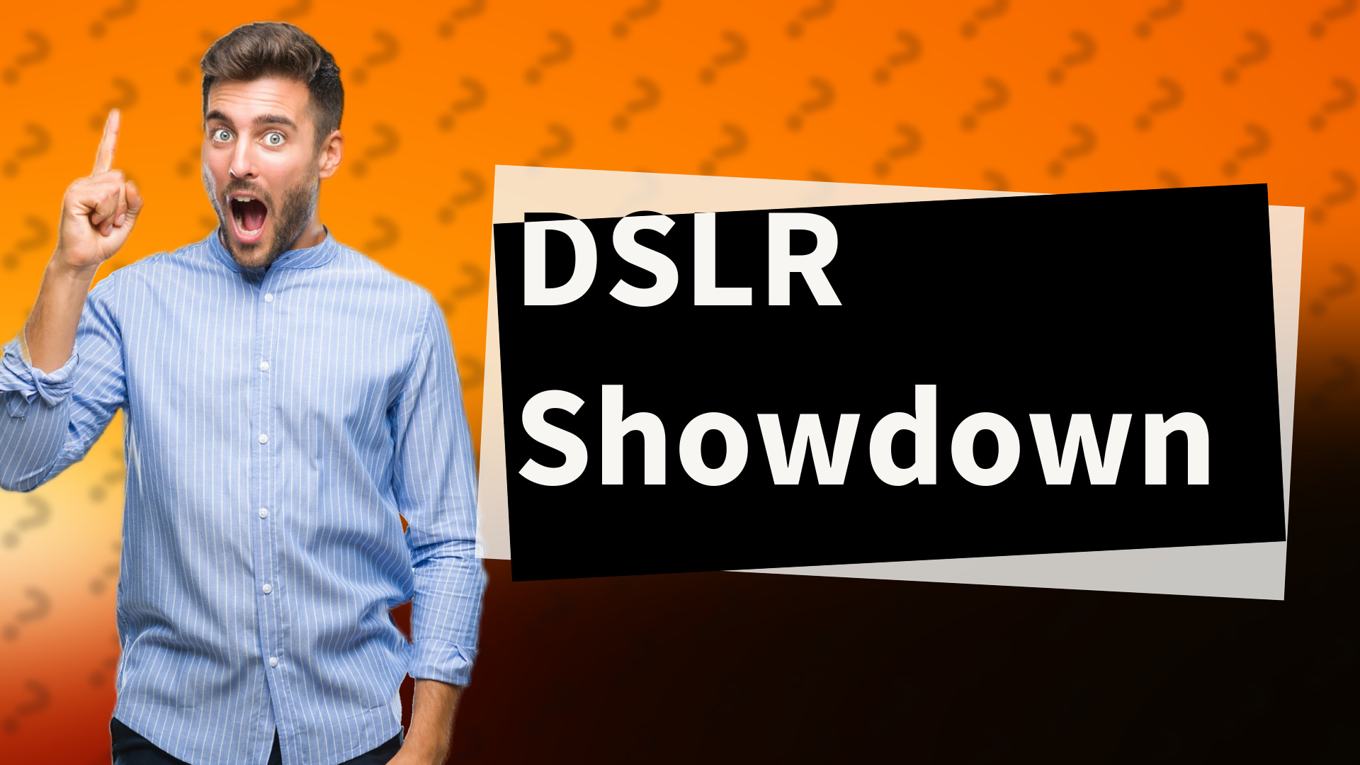 DSLR Showdown