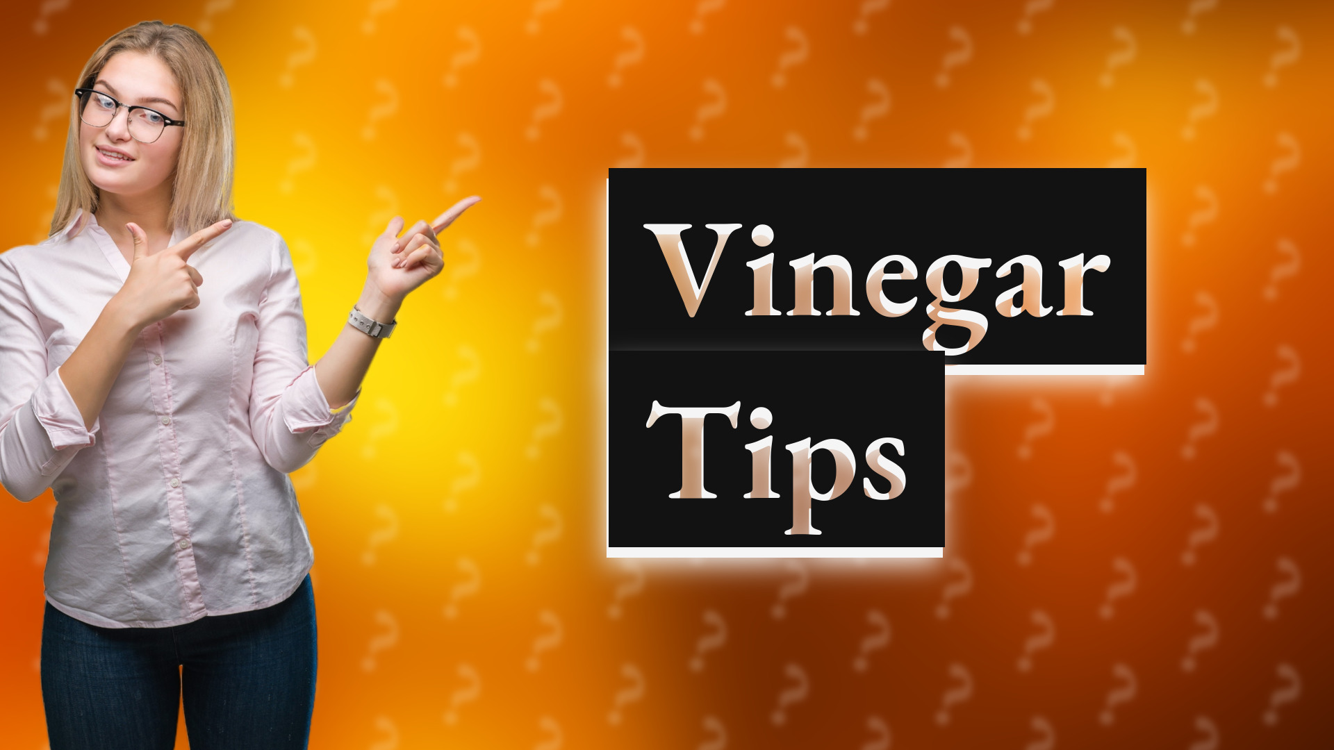 Vinegar Tips