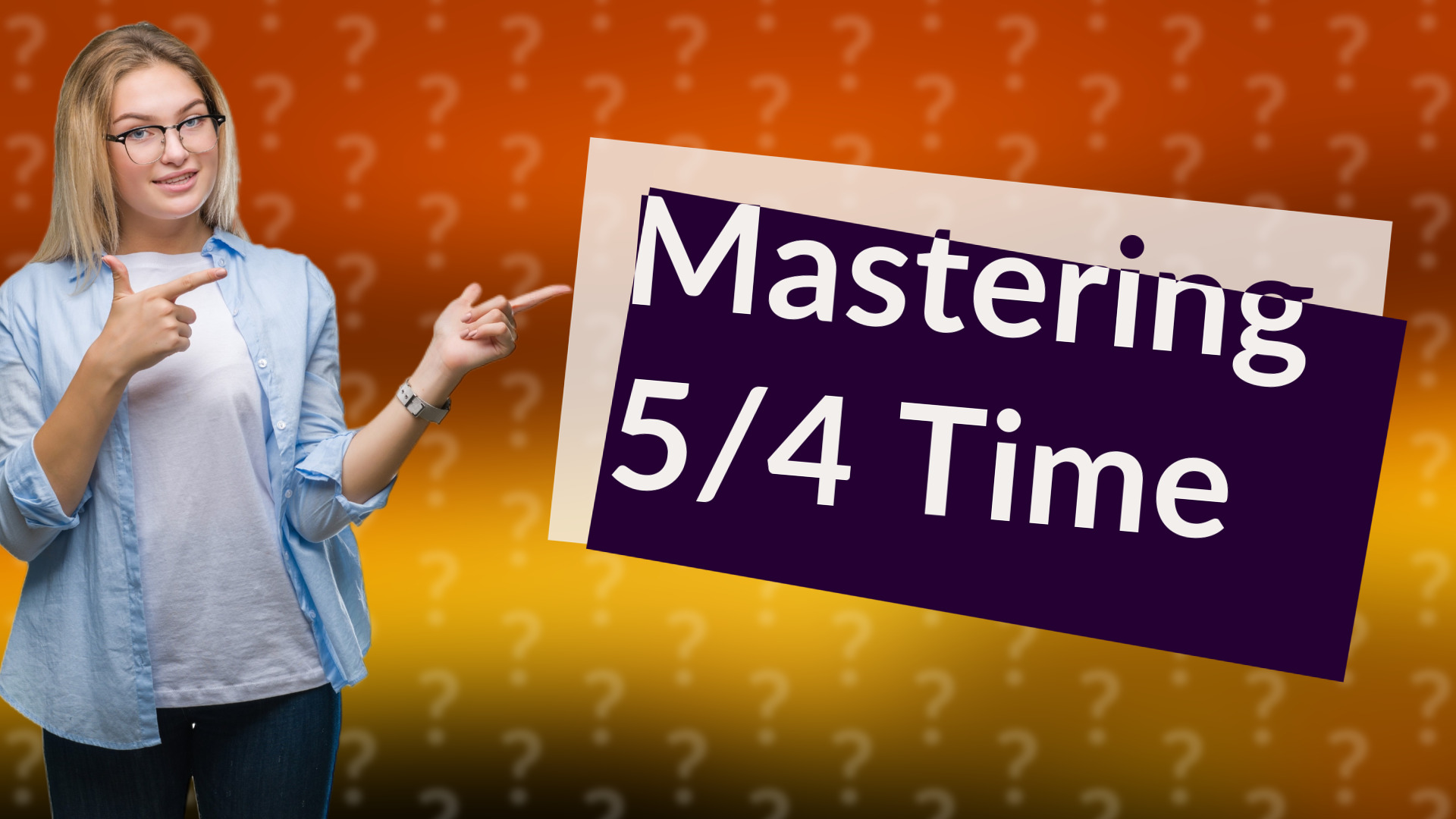 Mastering 5/4 Time