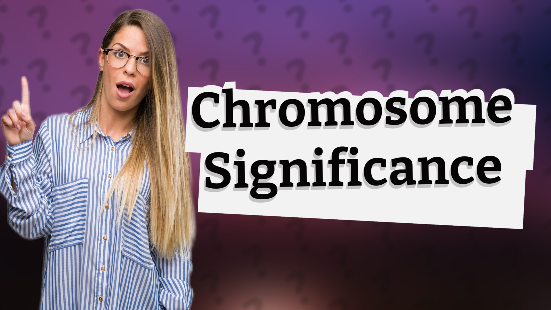 Chromosome Significance