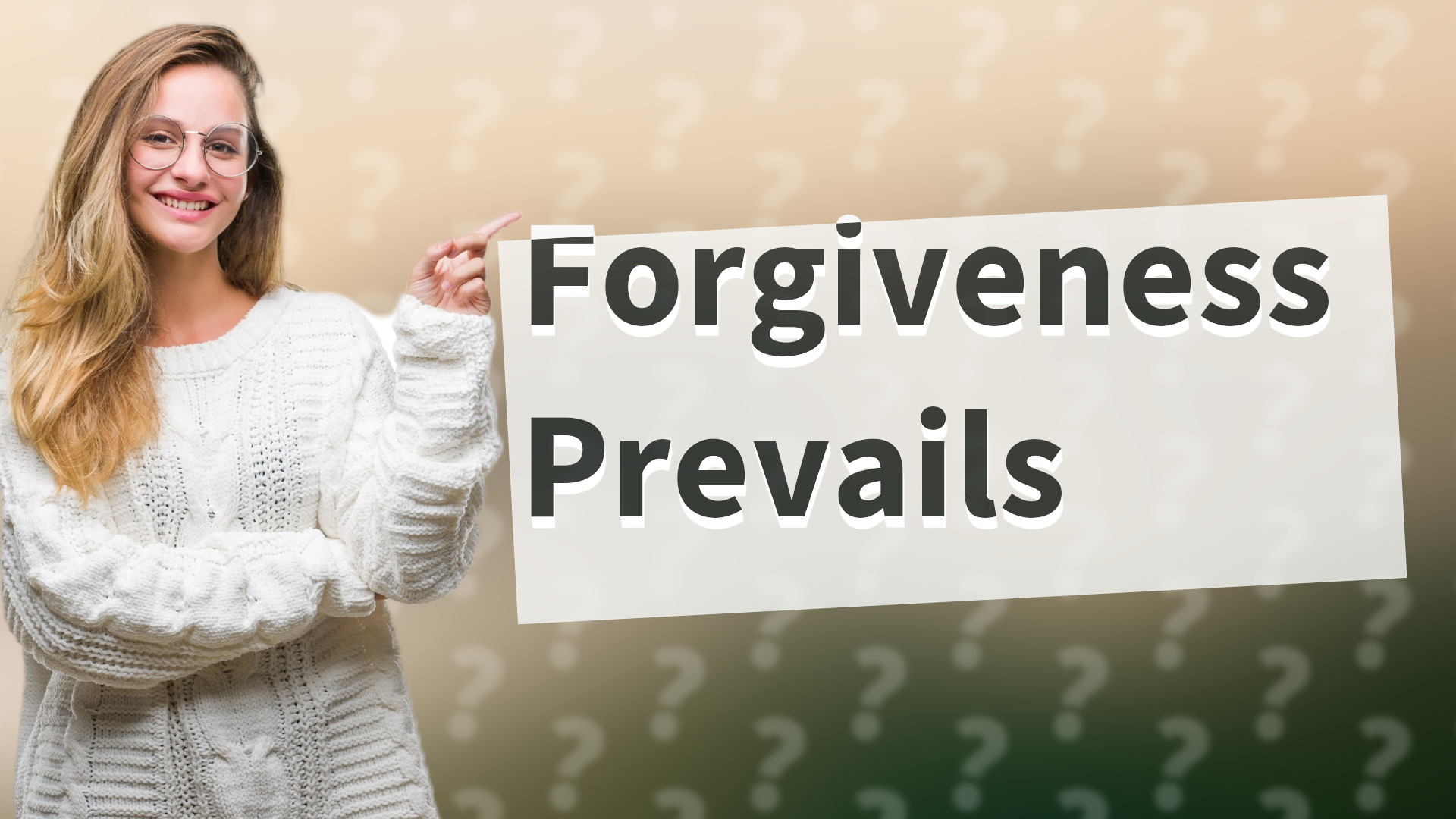Forgiveness Prevails