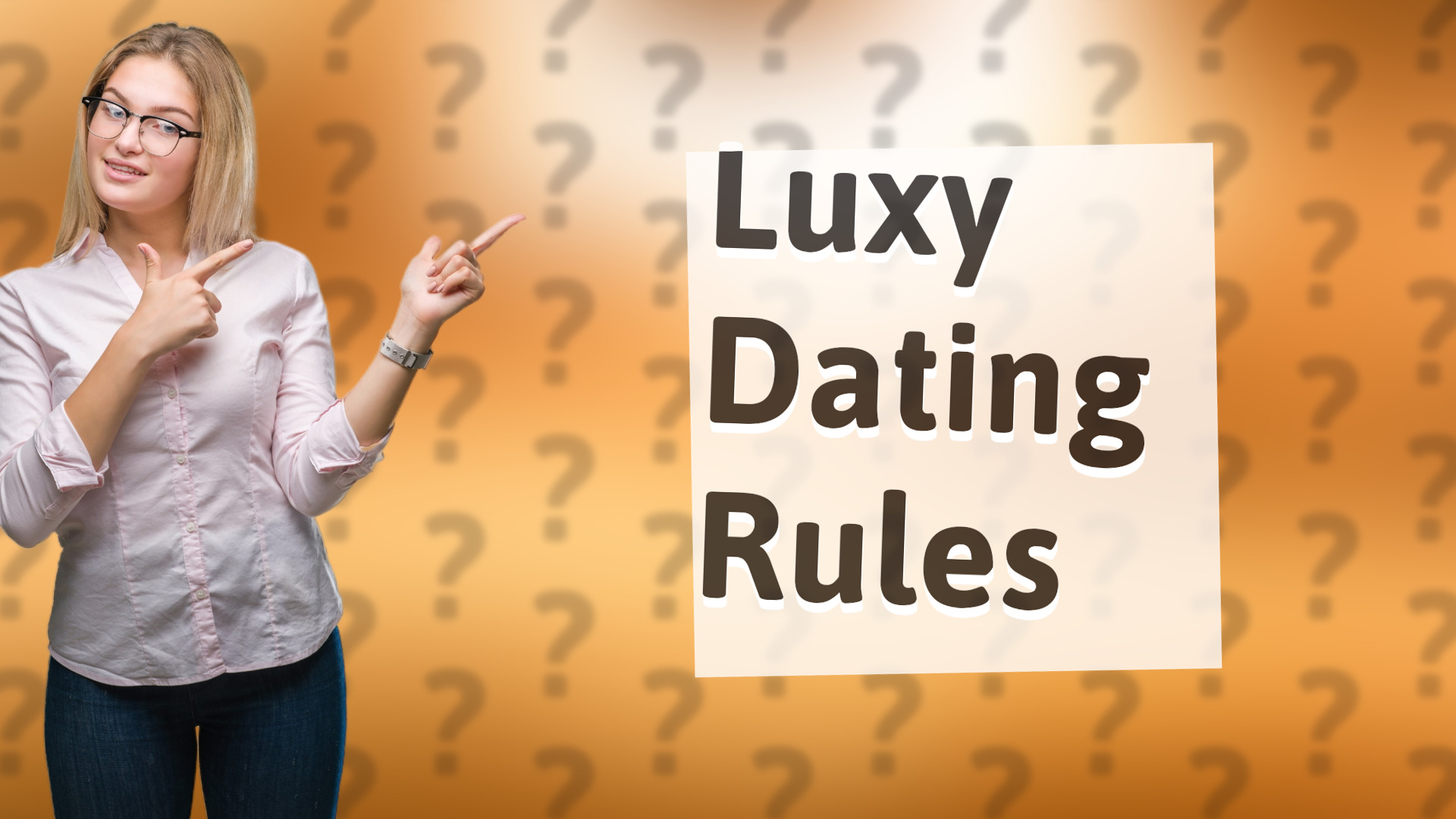 Luxy Dating Rules