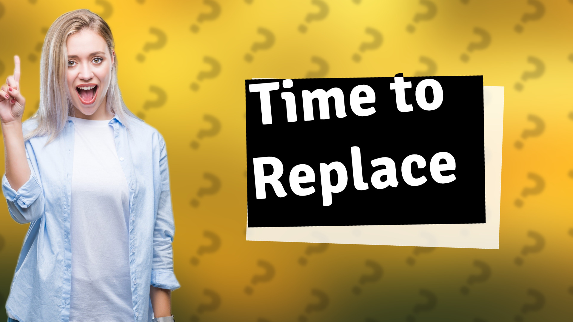 Time to Replace