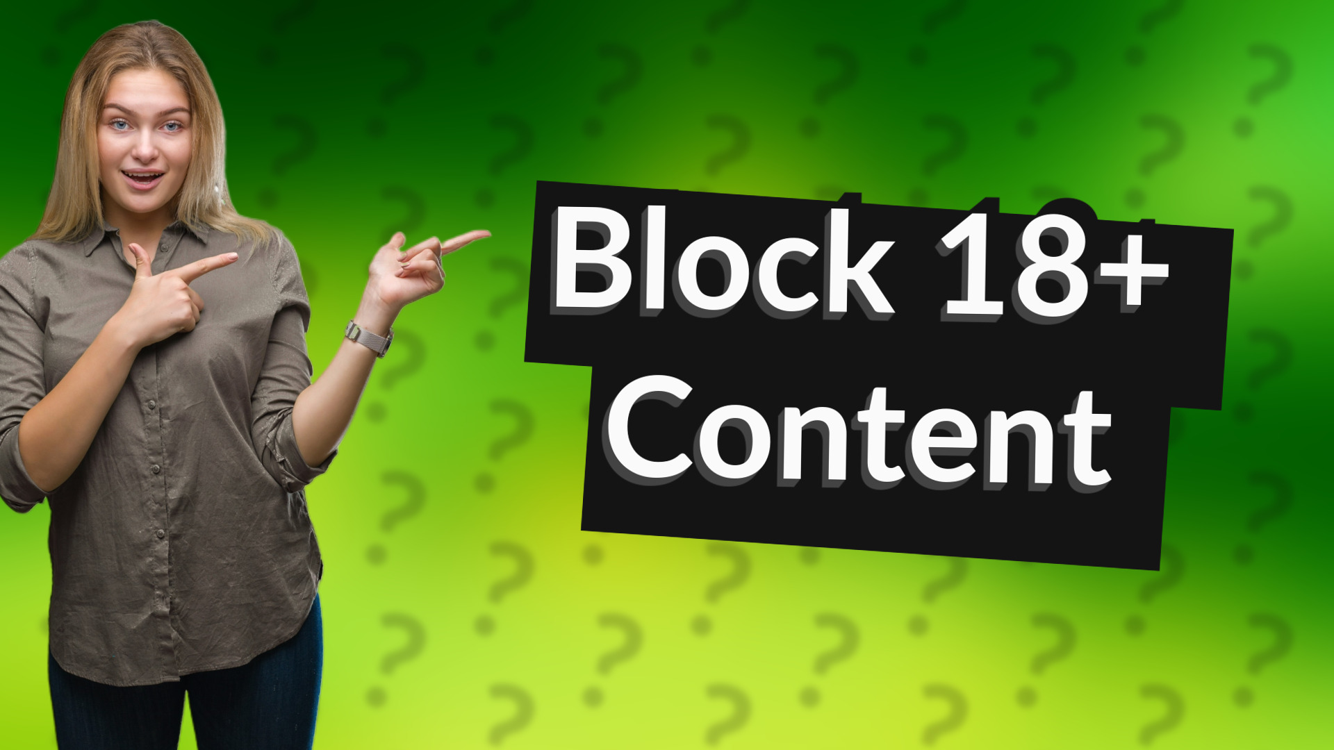 Block 18+ Content