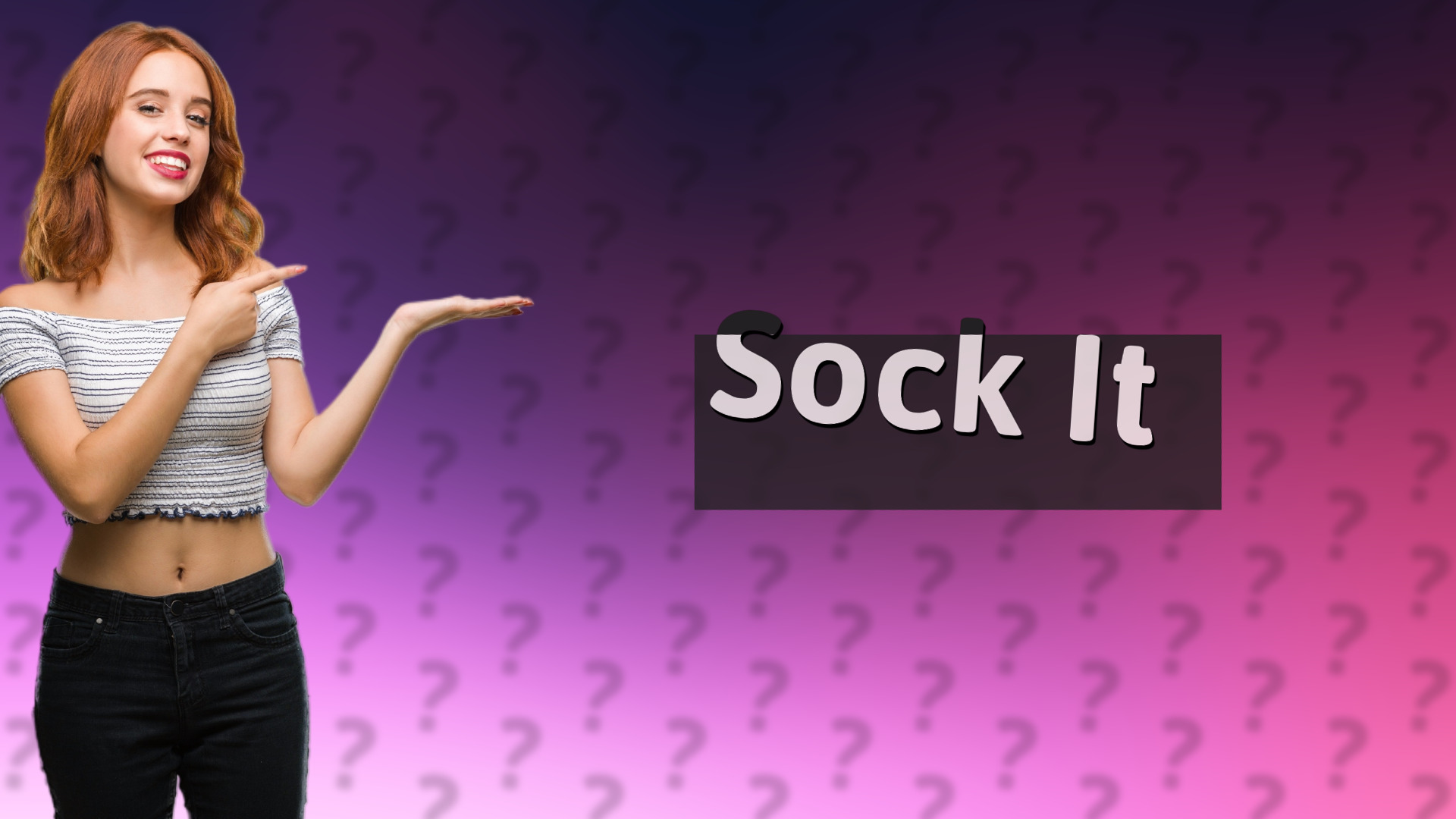 Sock It