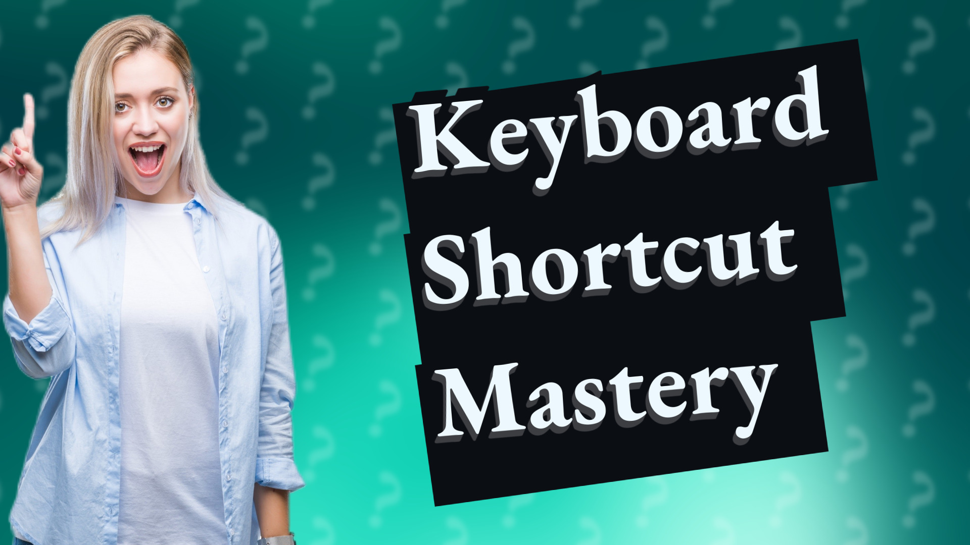 Keyboard Shortcut Mastery