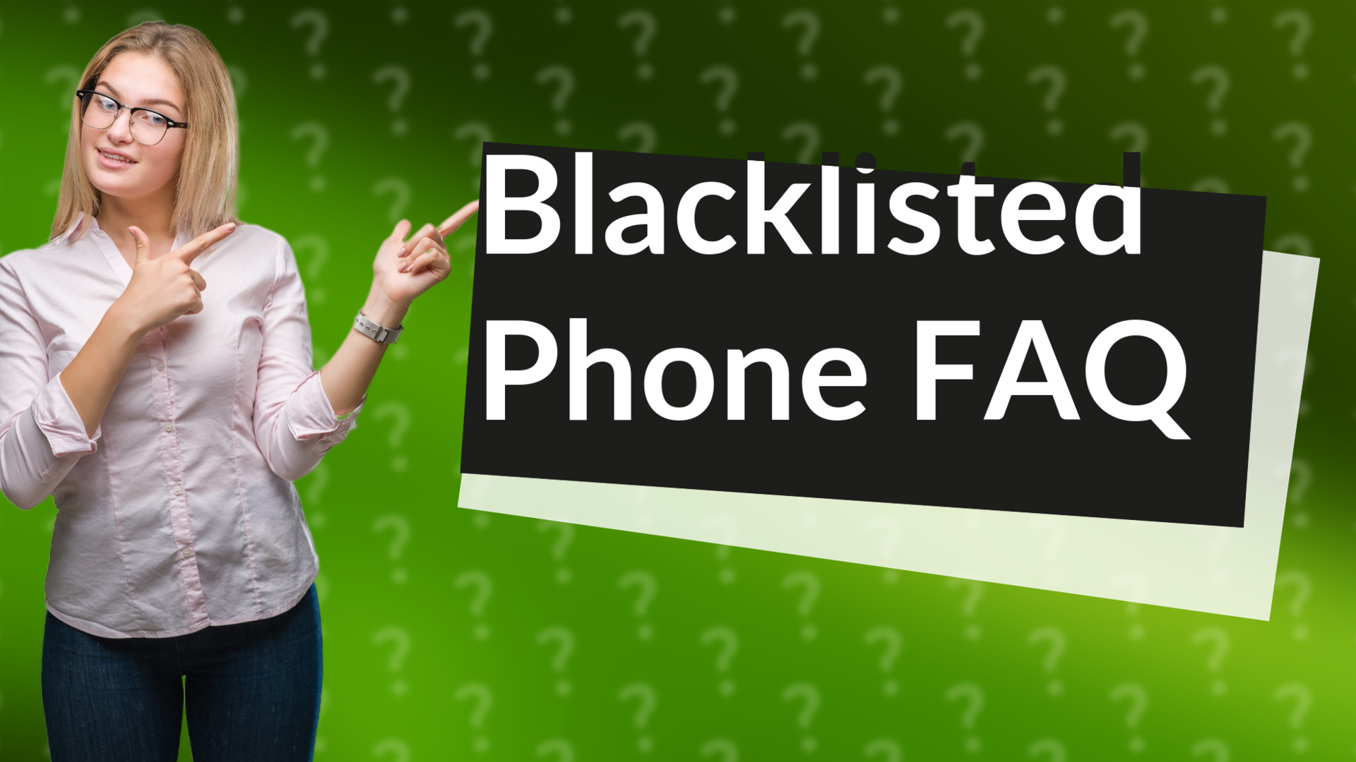 Blacklisted Phone FAQ