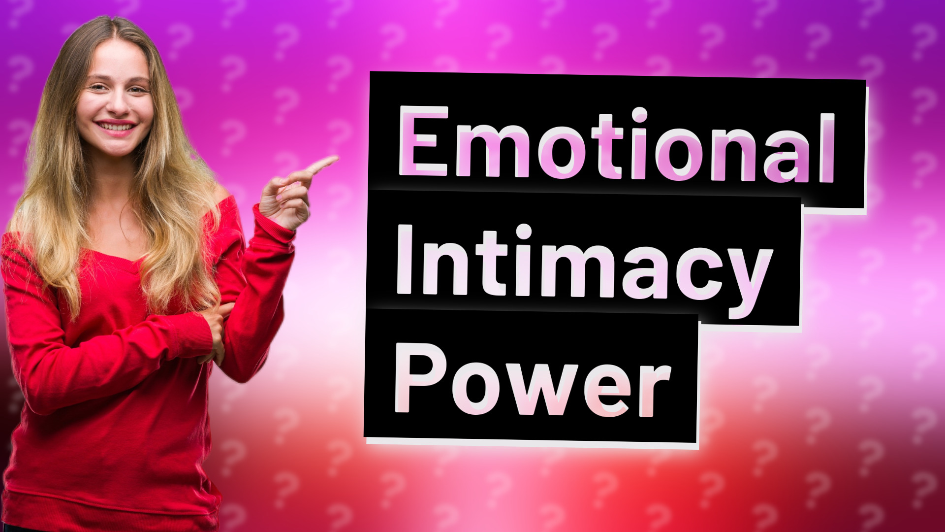 Emotional Intimacy Power