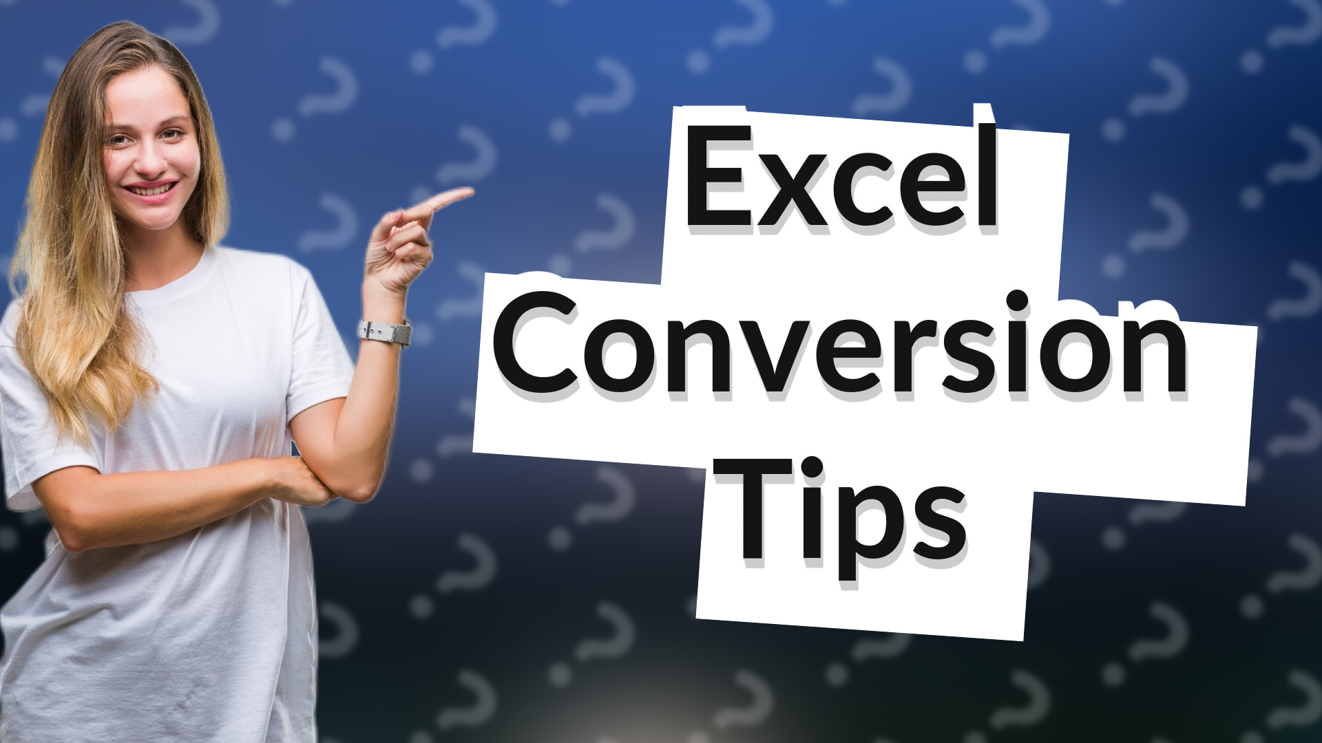 Excel Conversion Tips