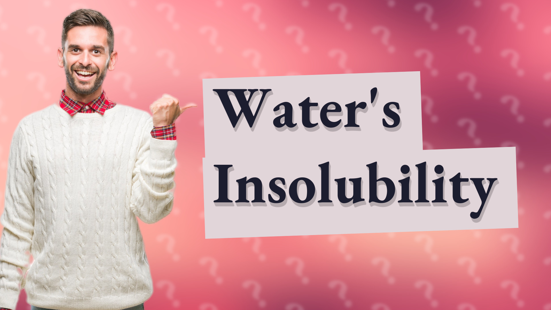 Water's Insolubility