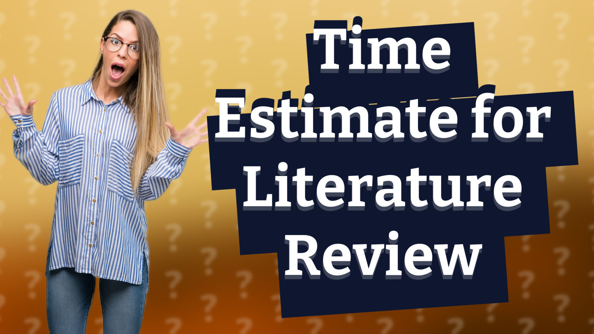 Time Estimate for Literature Review