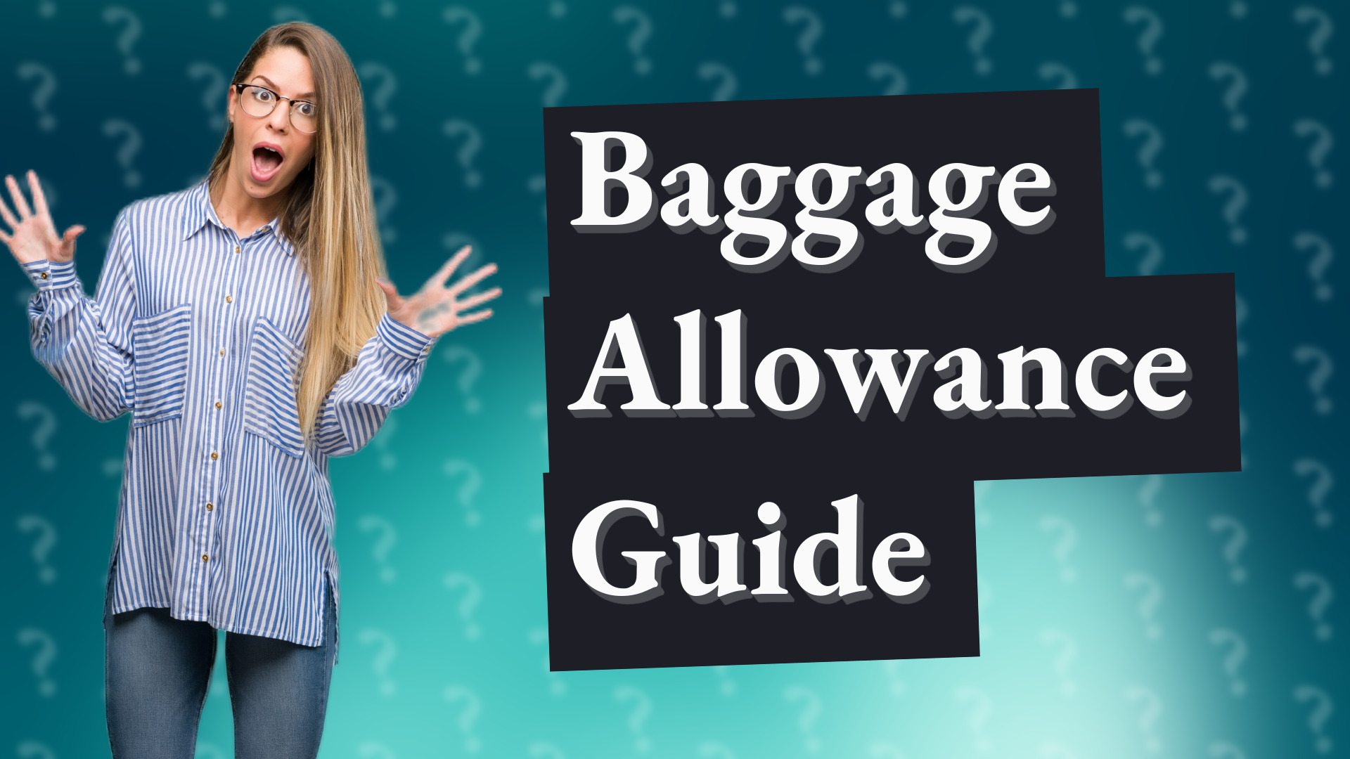 Baggage Allowance Guide