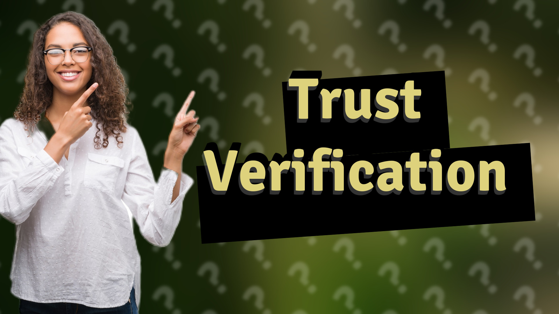 Trust Verification