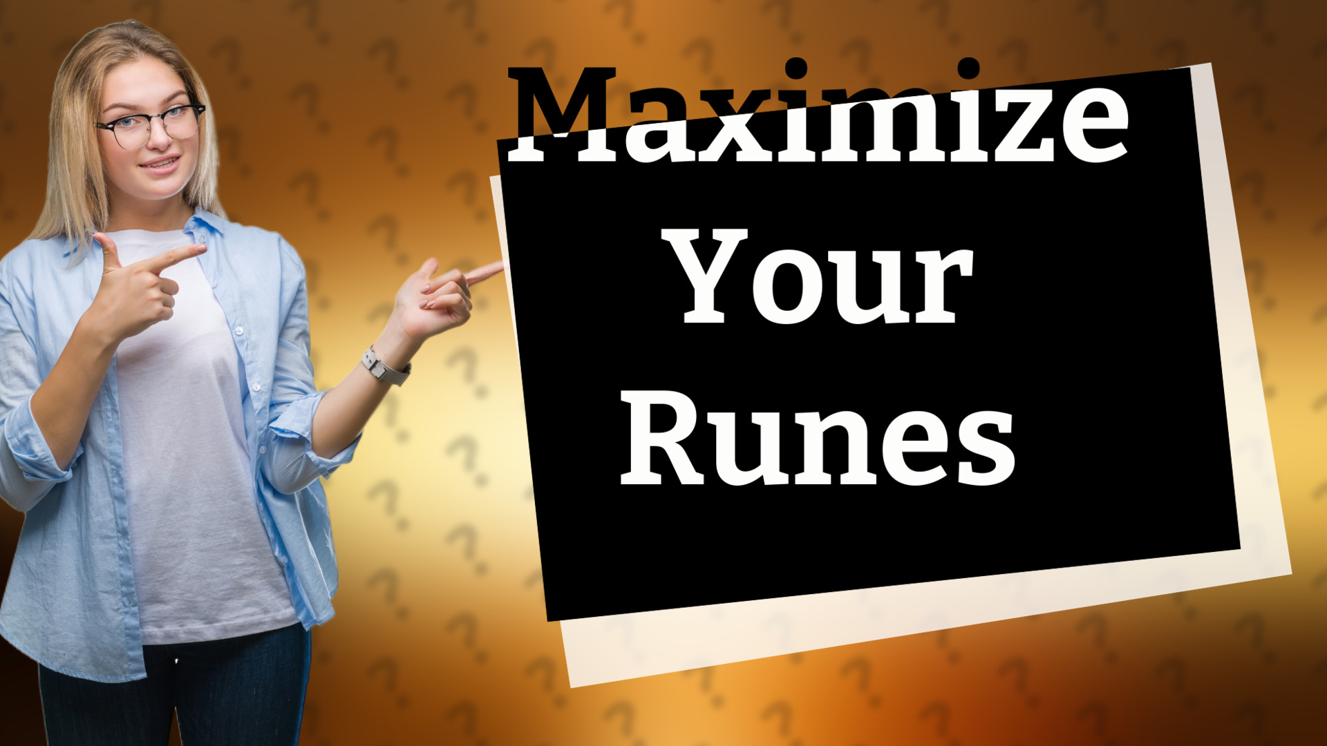 Maximize Your Runes