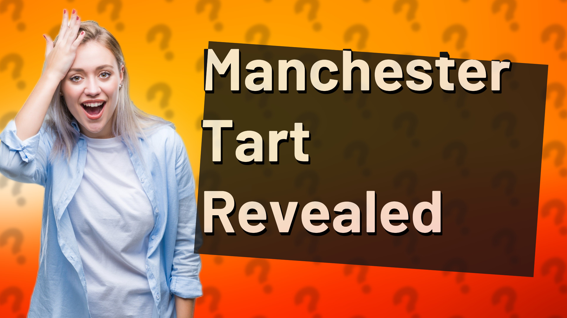 Manchester Tart Revealed