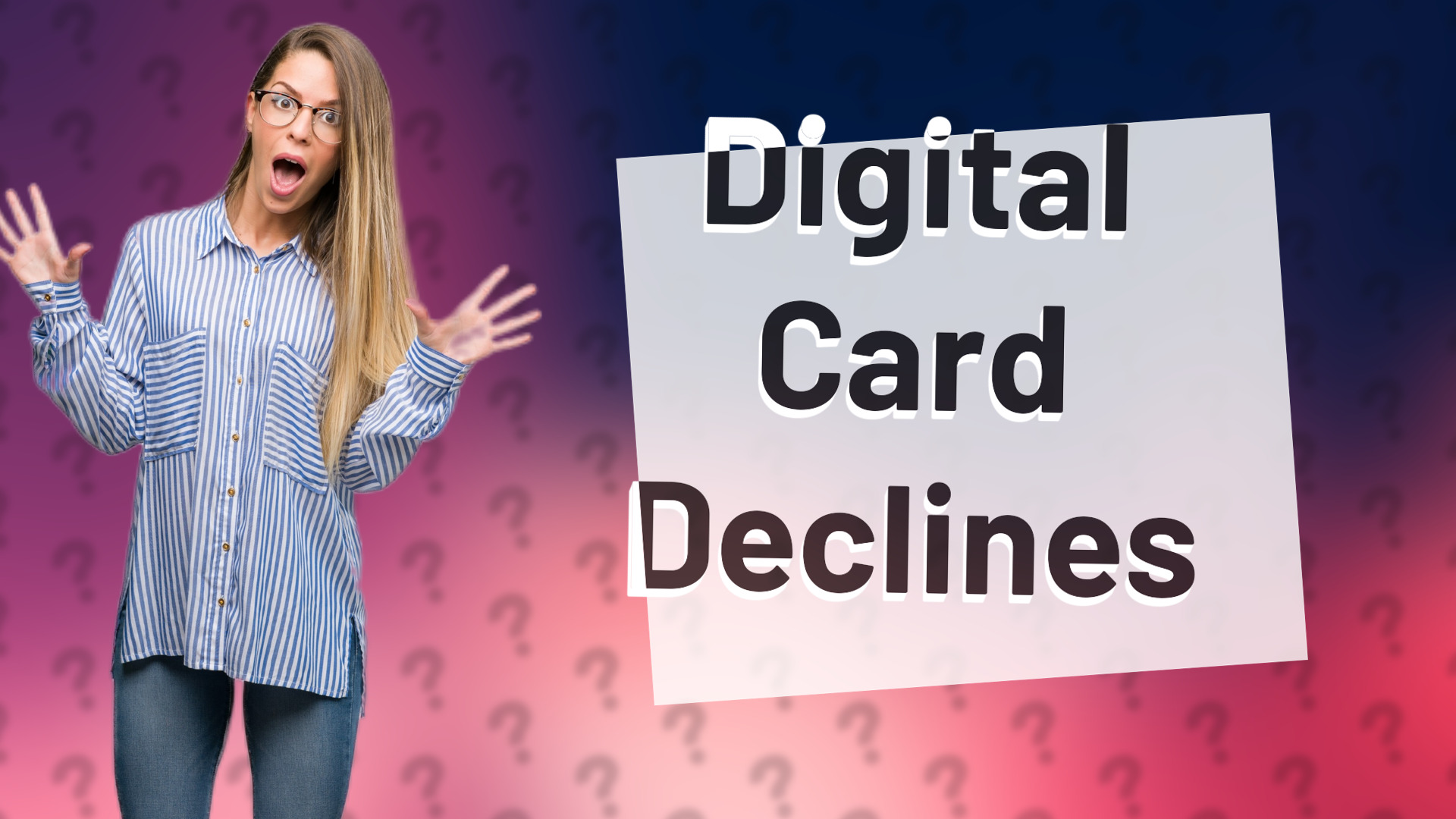 Digital Card Declines