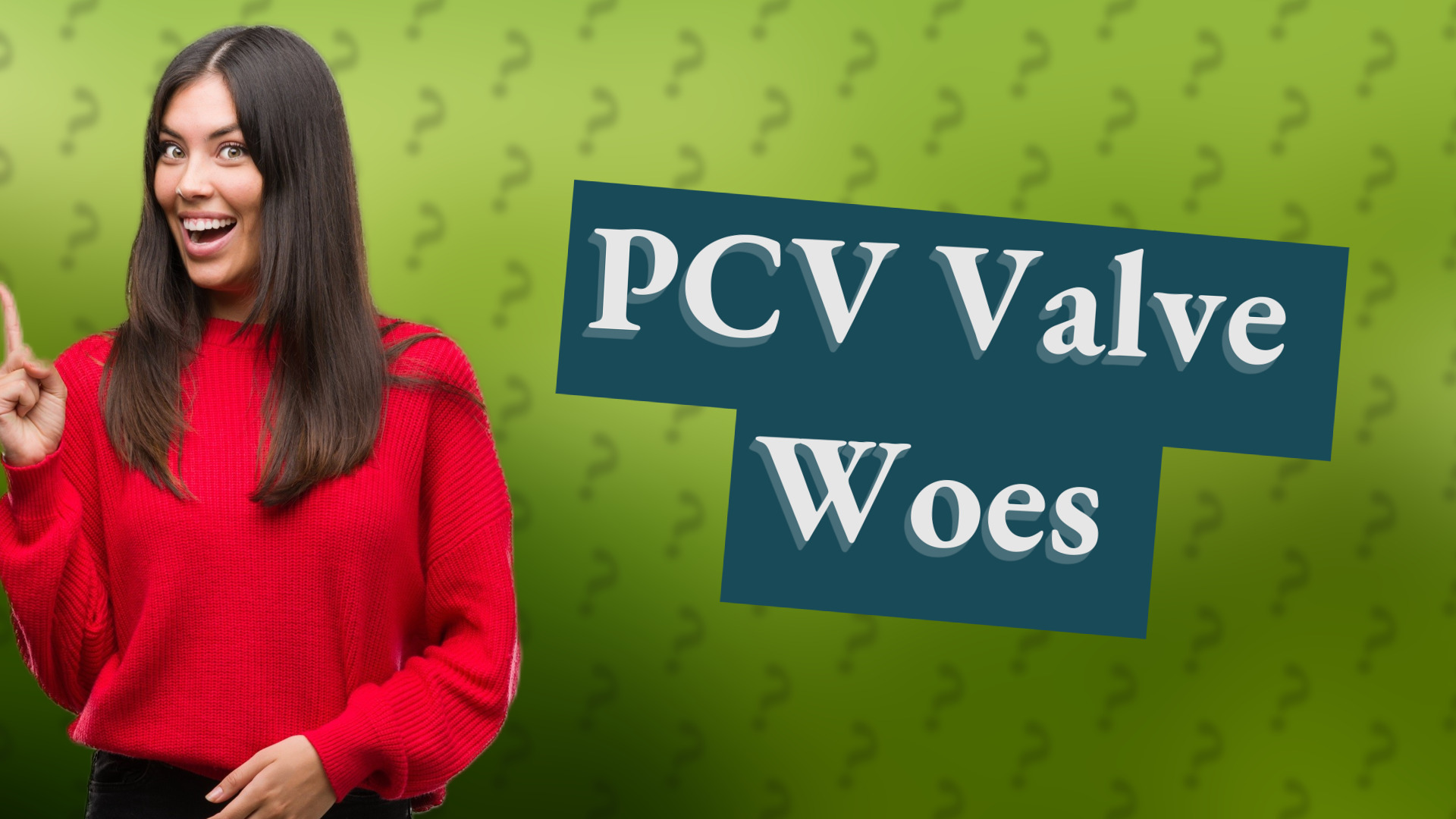 PCV Valve Woes