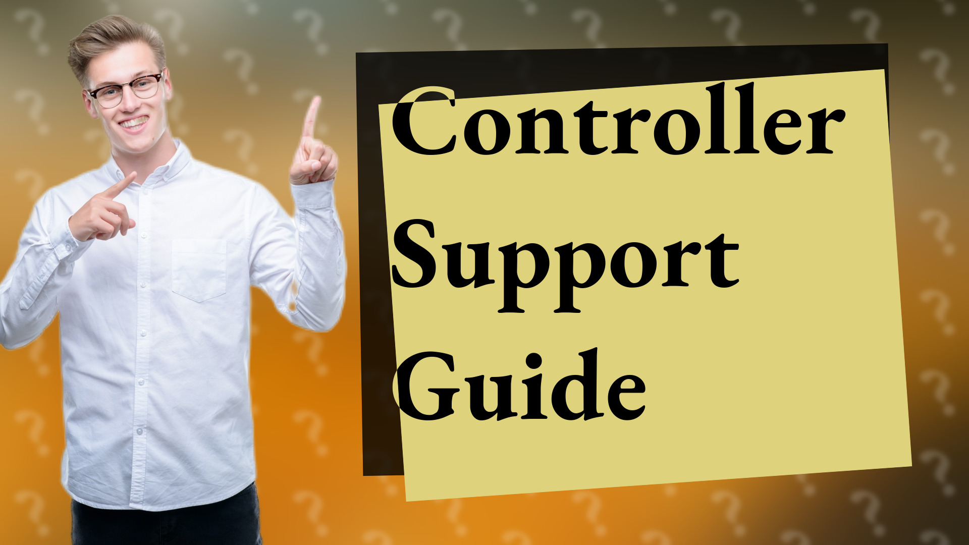 Controller Support Guide