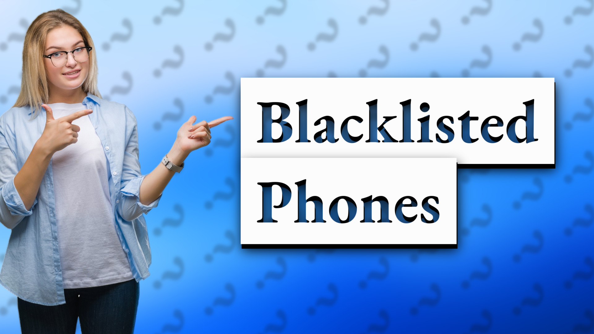 Blacklisted Phones