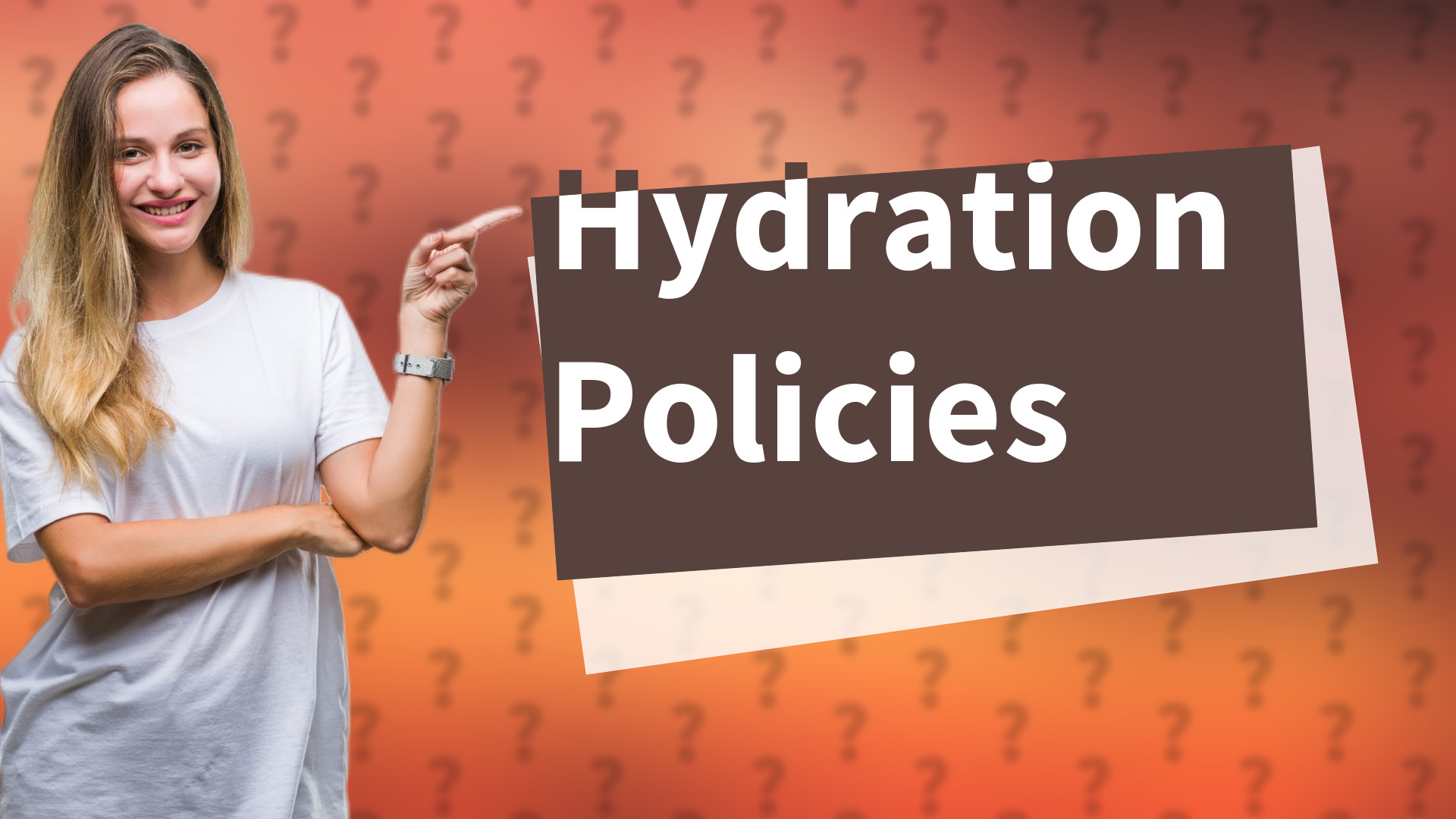 Hydration Policies
