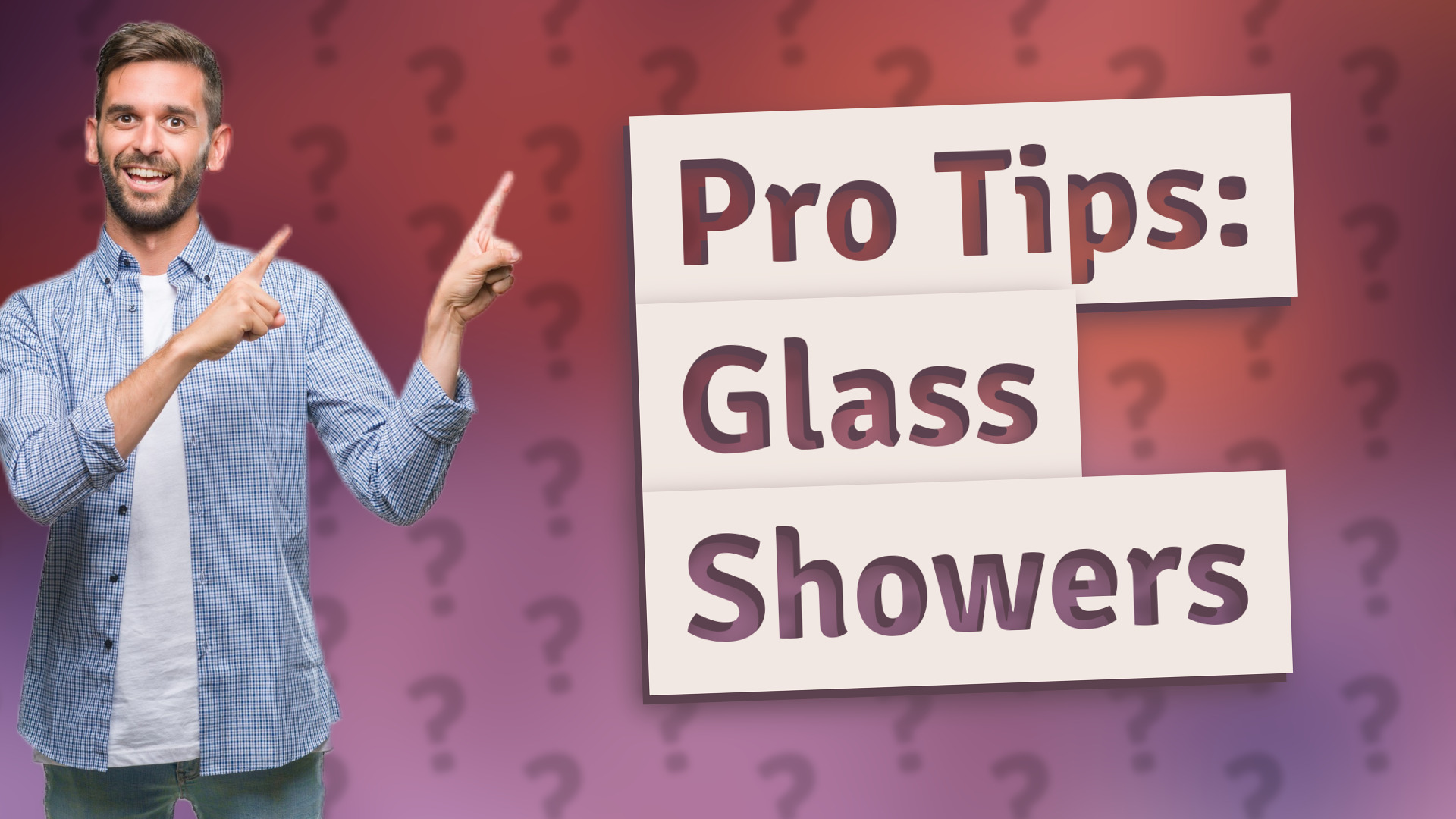Pro Tips: Glass Showers
