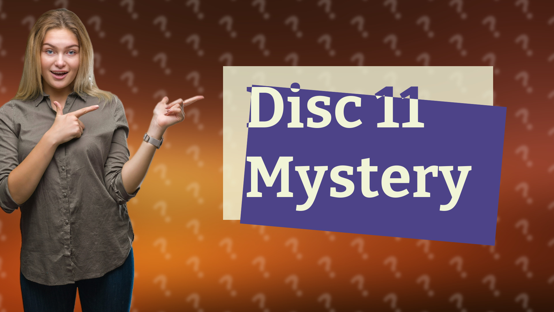 Disc 11 Mystery