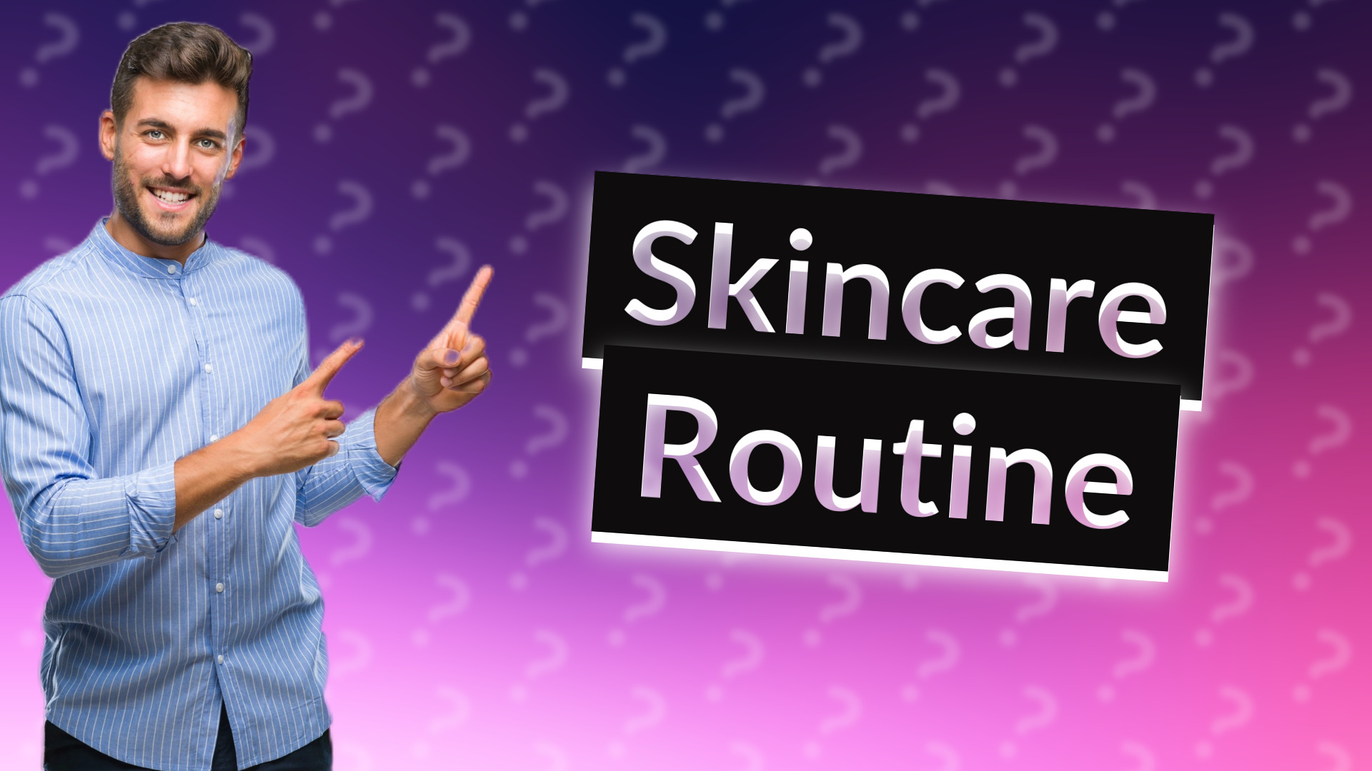Skincare Routine