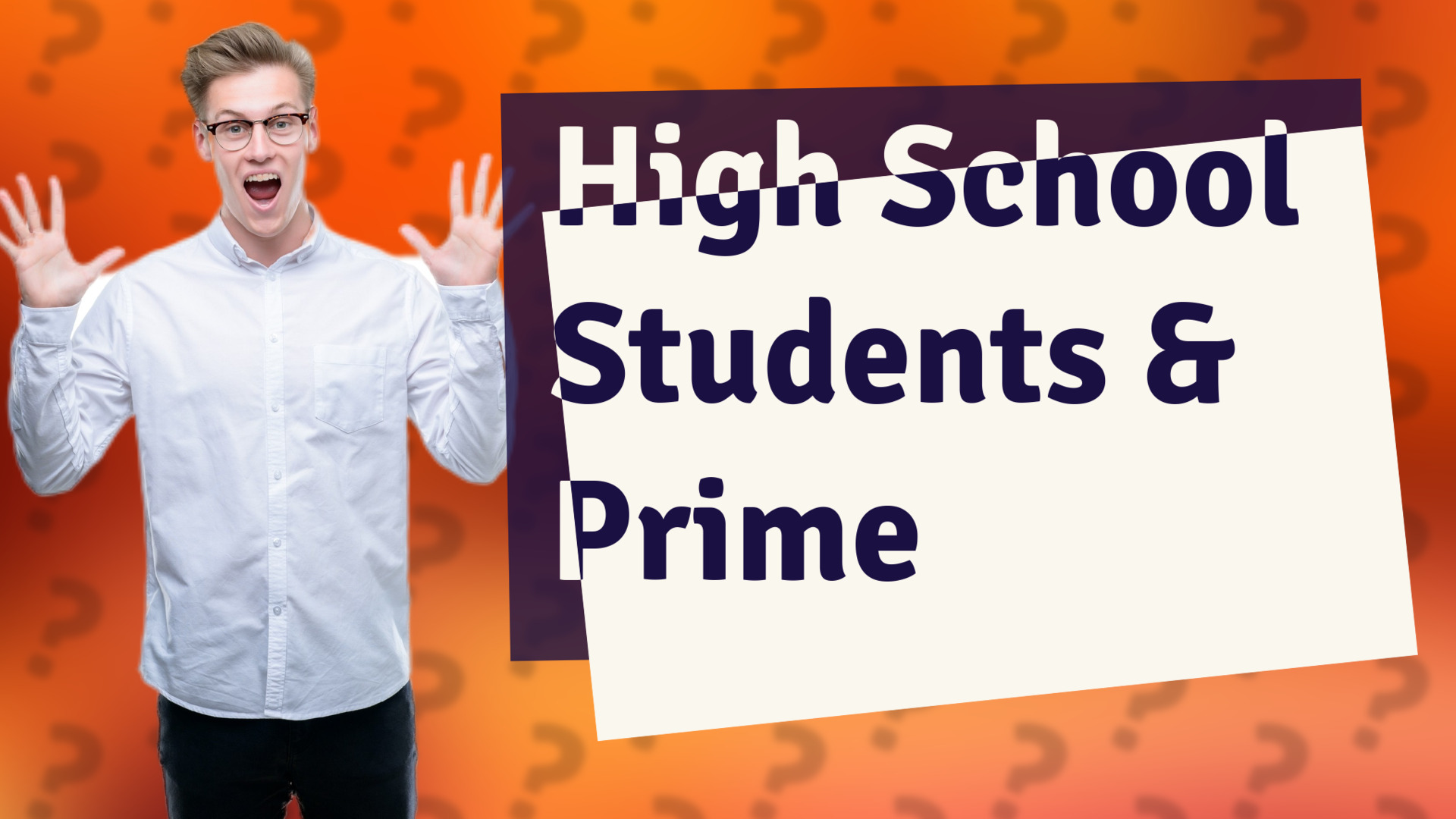 High School Students & Prime