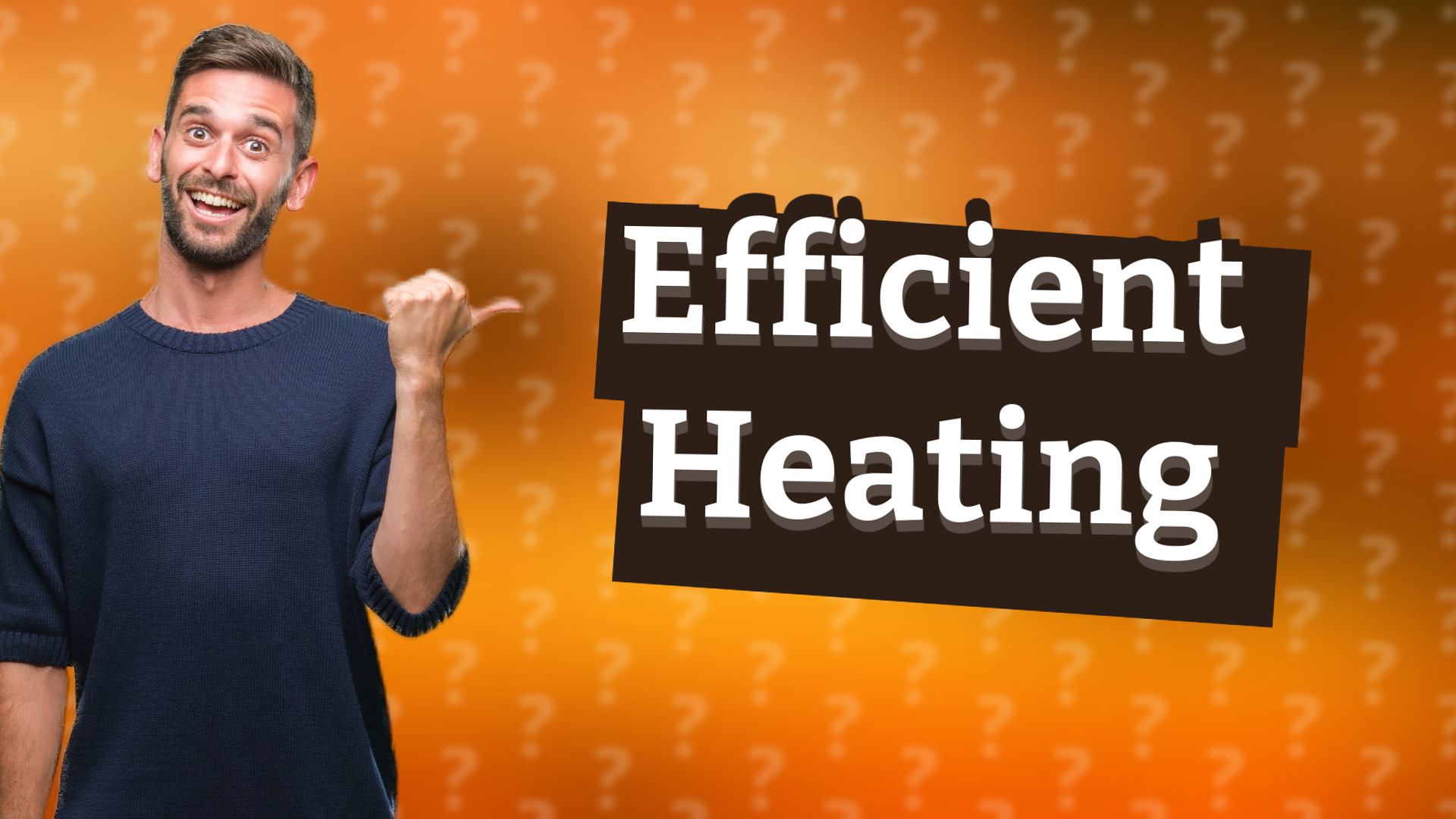 Efficient Heating