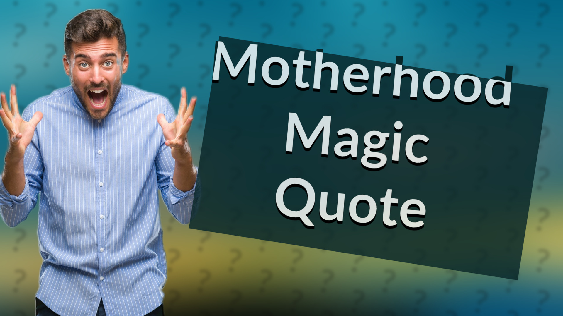Motherhood Magic Quote