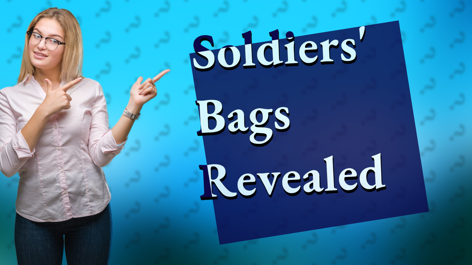 Soldiers' Bags Revealed