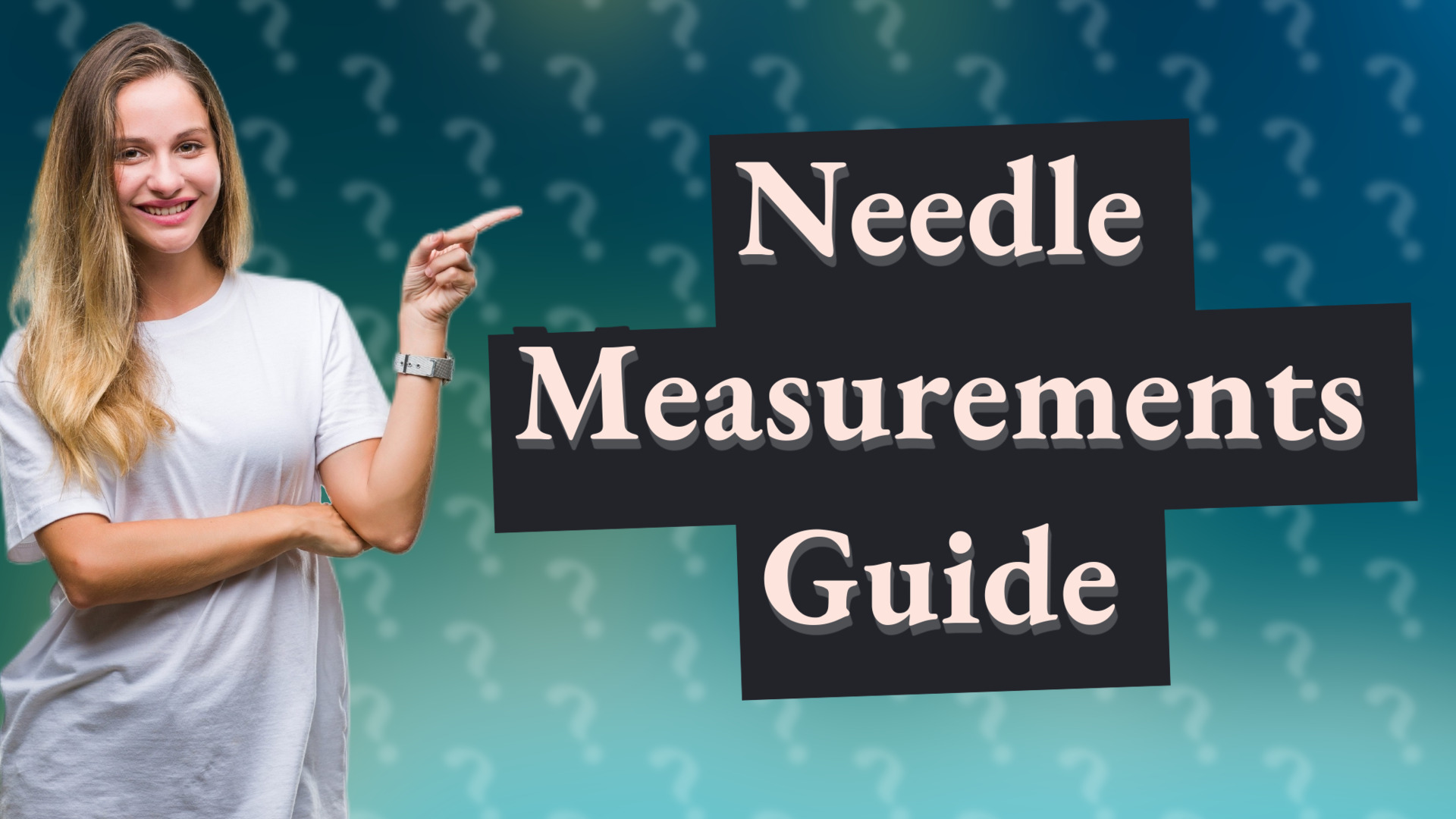 Needle Measurements Guide